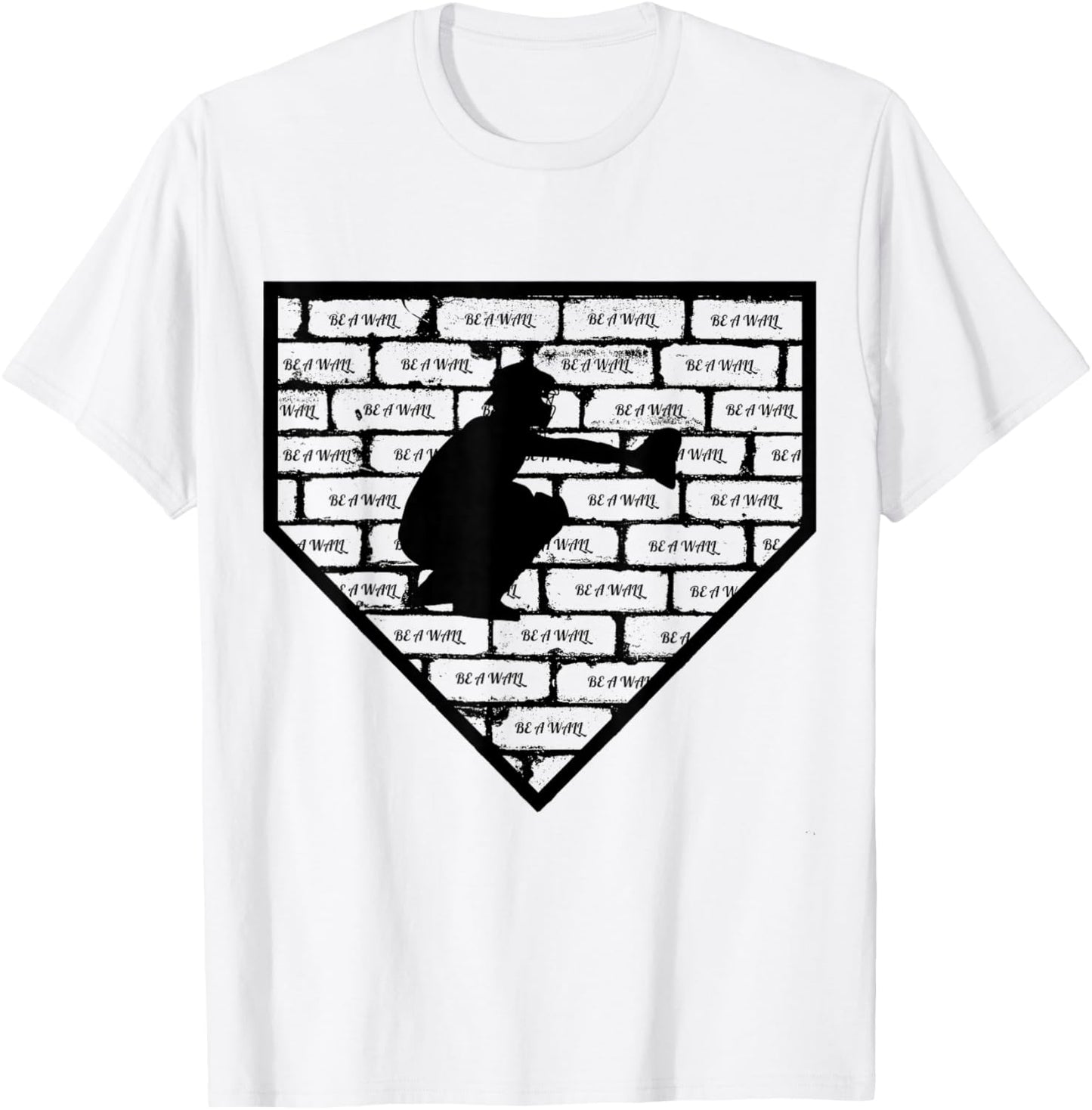 Be A Wall Baseball Catcher T-Shirt - T-Shirt | White