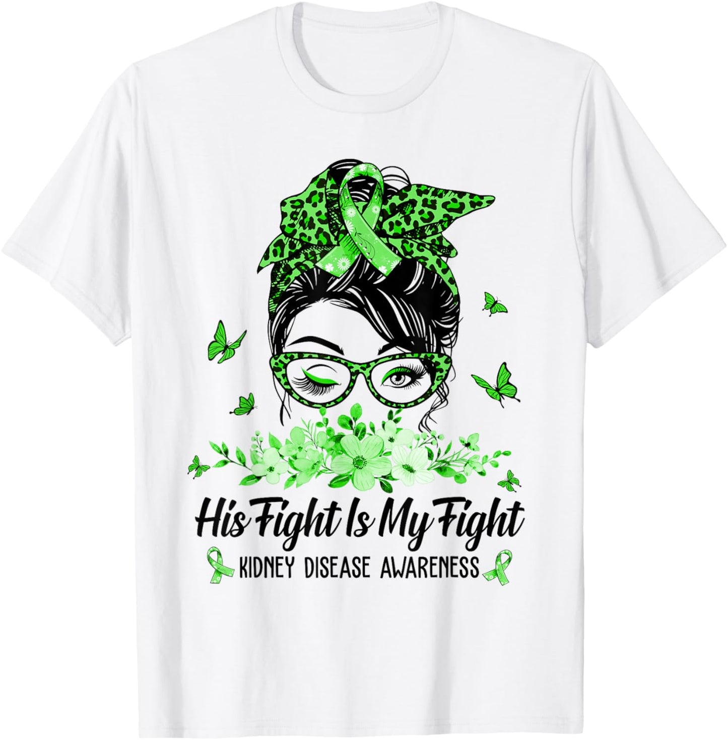 His Fight Is My Fight Kidney Disease Awareness T-Shirt - T-Shirt | White