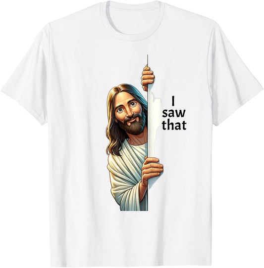 Jesus Christ I Saw That T-Shirt - T-Shirt | White