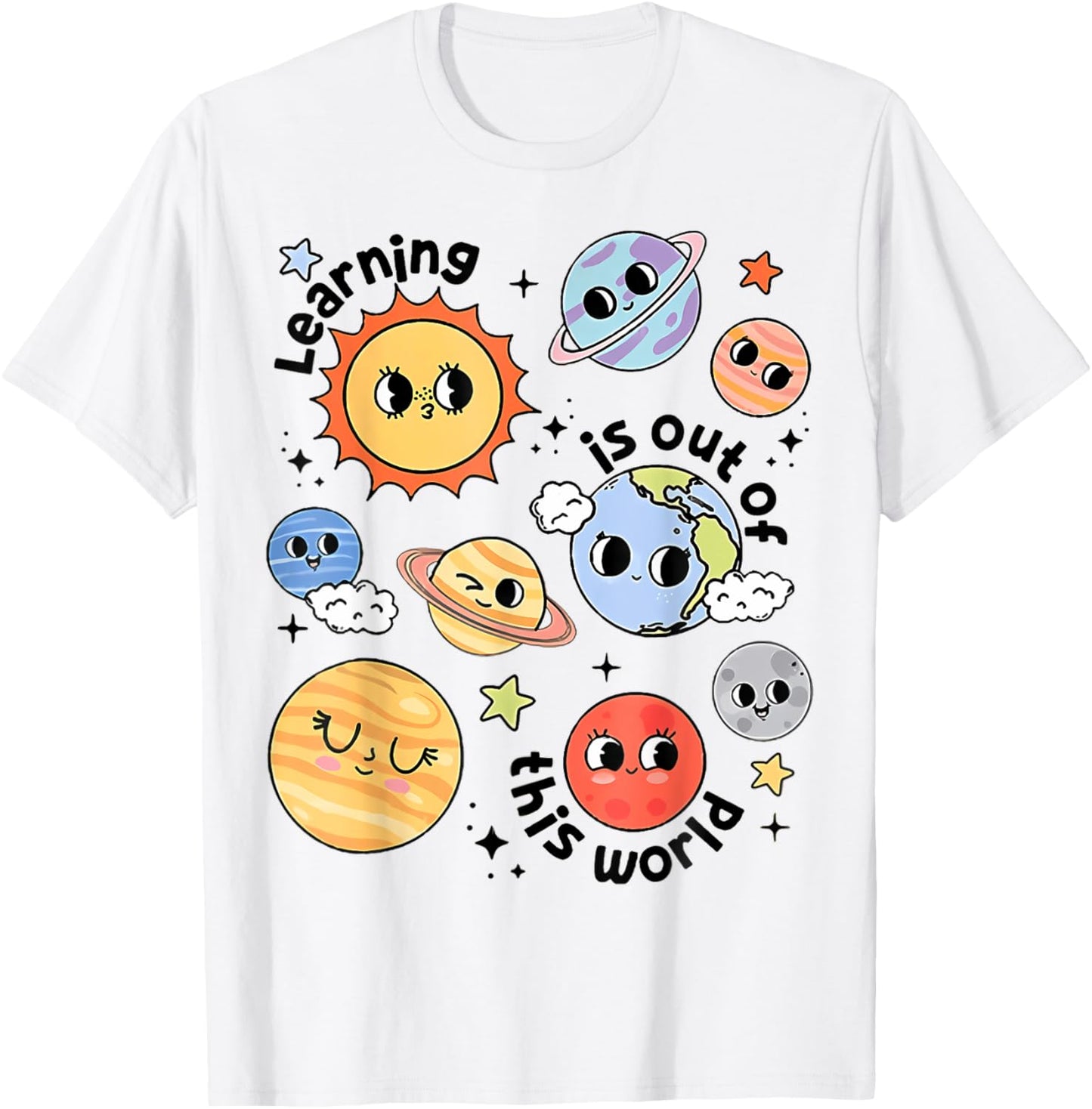 Teacher Space Science Learning Is Out Of World Solar System Women Girls Kids T-Shirt - T-Shirt | White