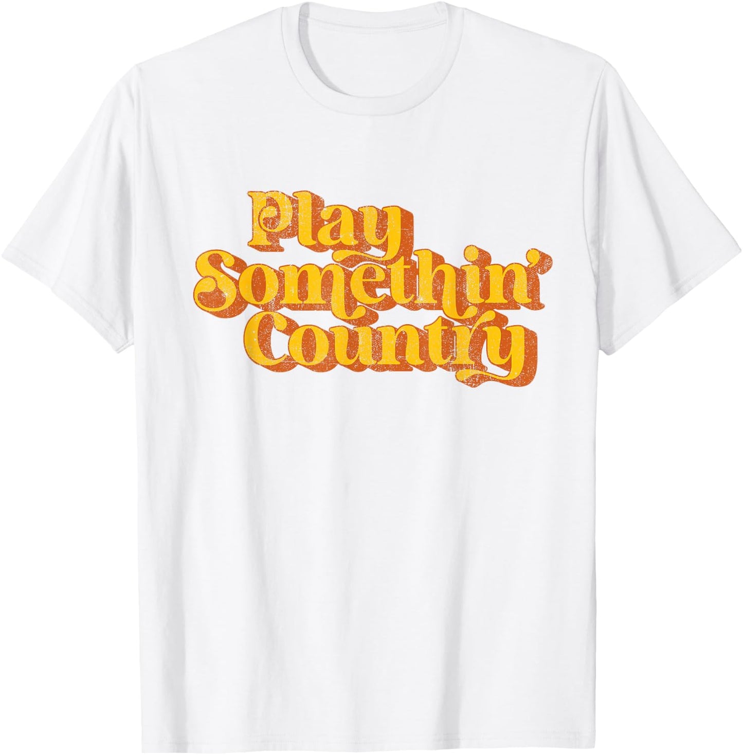 Vintage Play Something Country Music Saying Funny Retro 70's T-Shirt - T-Shirt | White