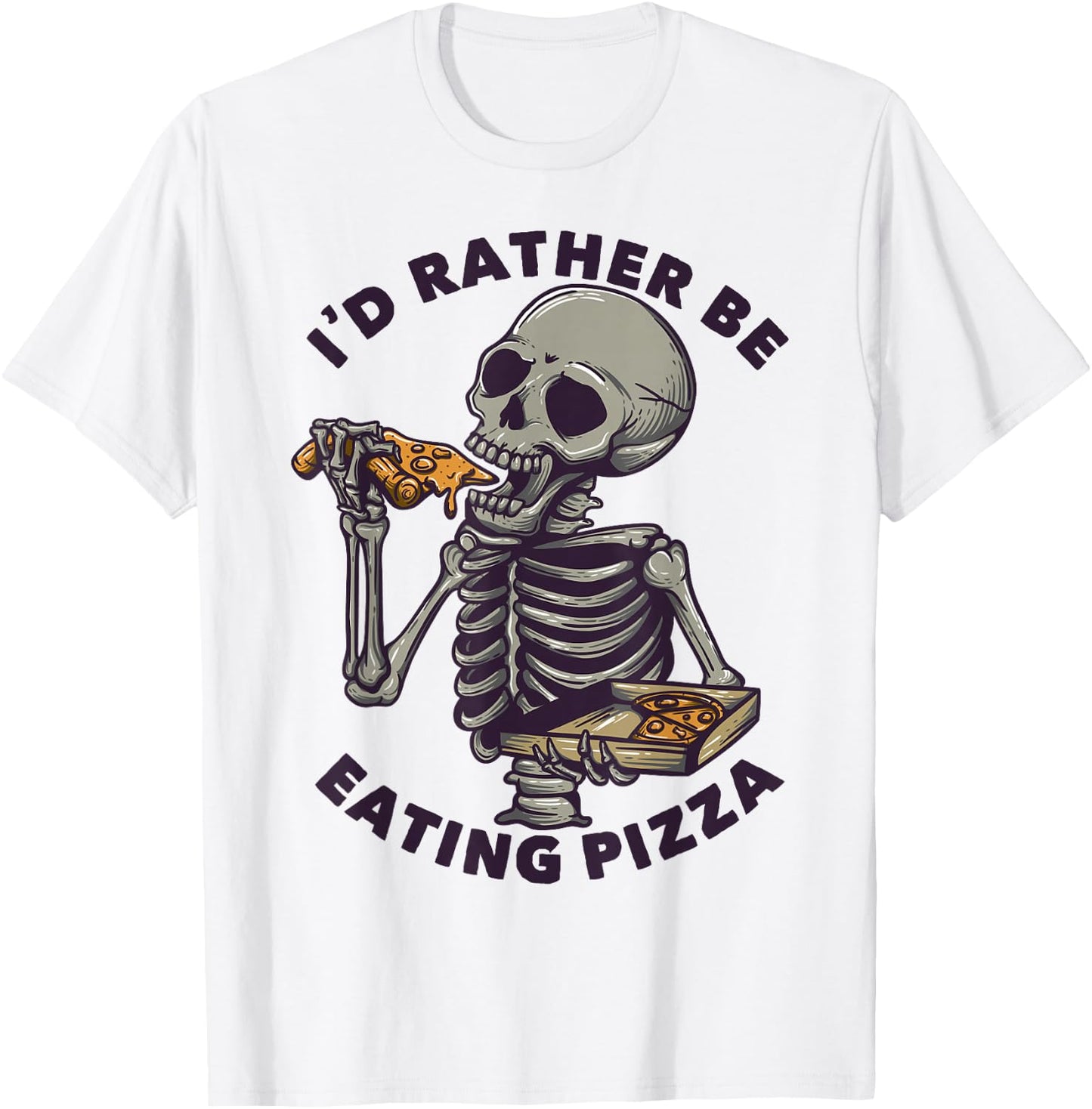 I'd Rather Be Eating Pizza T-Shirt - T-Shirt | White
