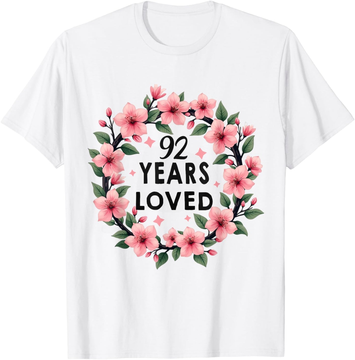 92 Years Loved 92th Birthday Cool 92 Years Old Men Women T-Shirt - T-Shirt | White