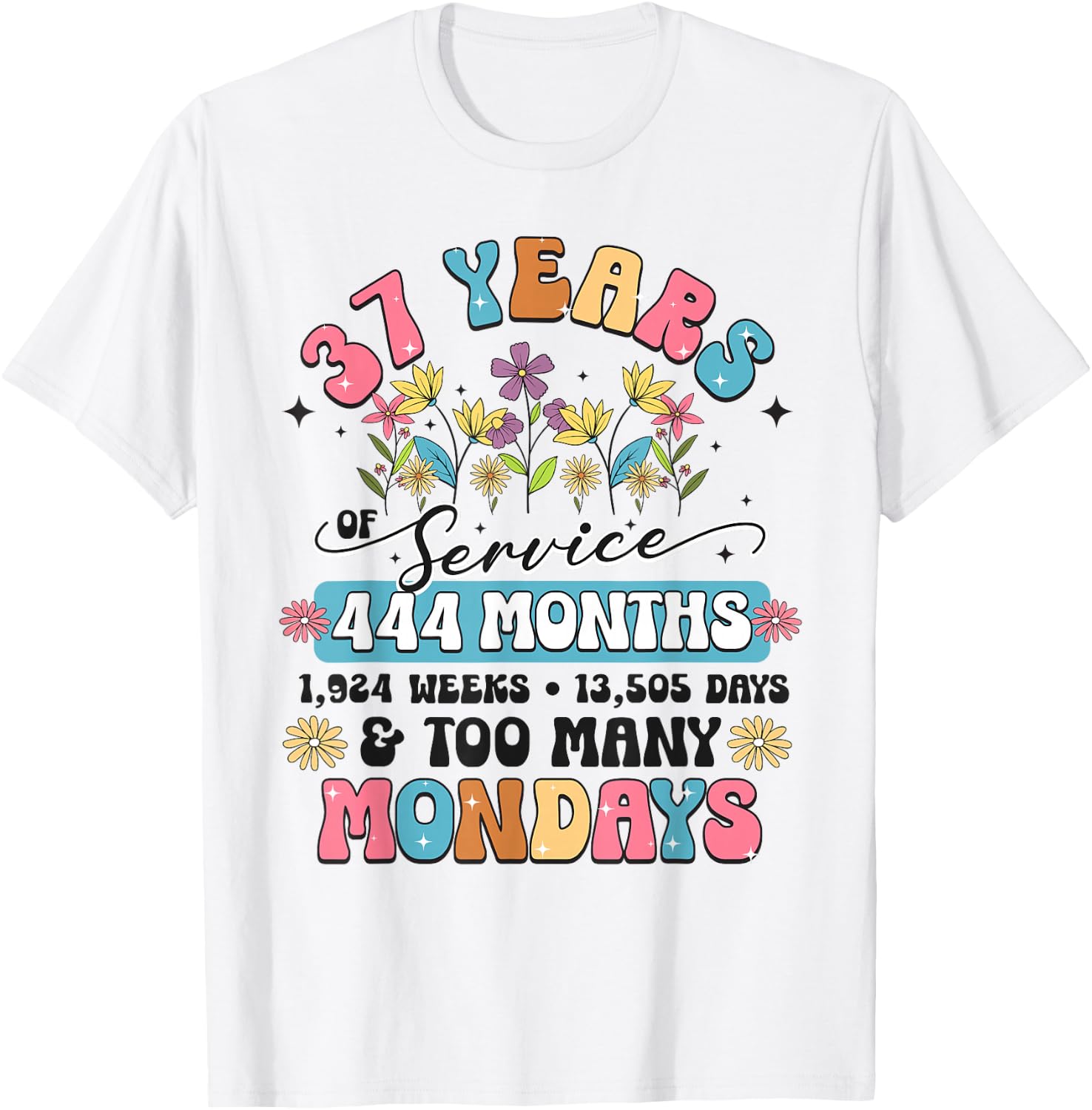 37 Years of Service Funny 37th Work Anniversary Retirement T-Shirt - T-Shirt | White