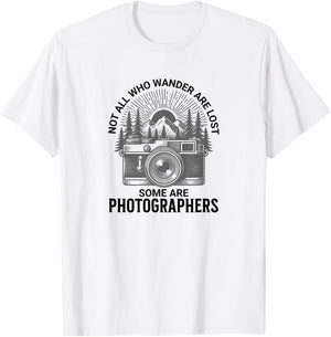 Photographers, Not All who Wander are Lost T-Shirt - T-Shirt | White