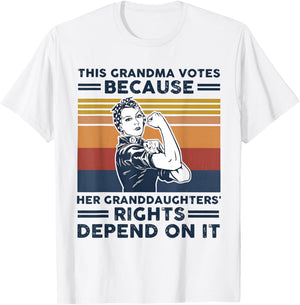 This Grandma Votes Because Her Granddaughter Rights Depends T-Shirt - T-Shirt | White