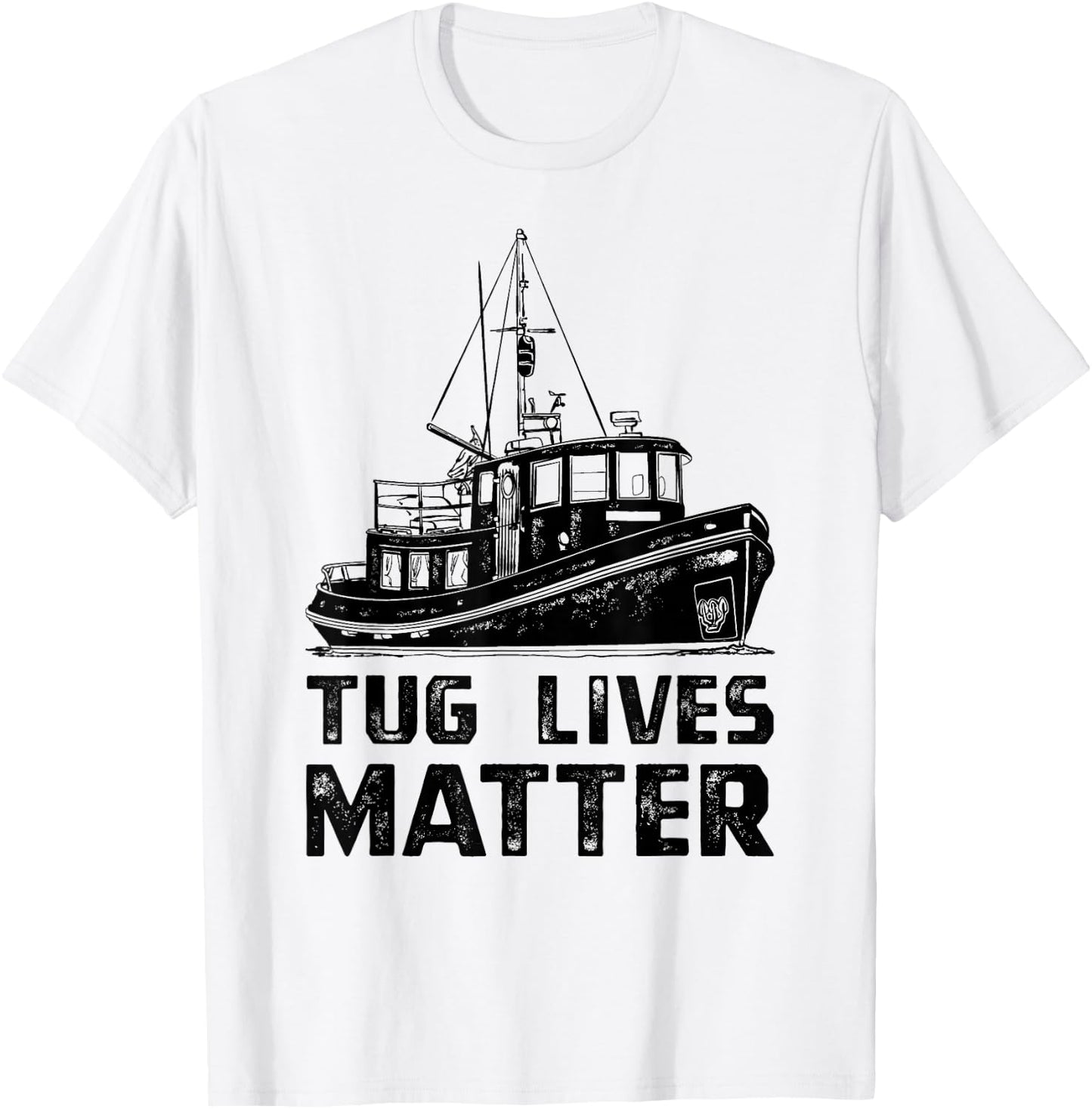 Funny Tugboat , Towboat Tug Matters Boat Apparel T-Shirt - T-Shirt | White