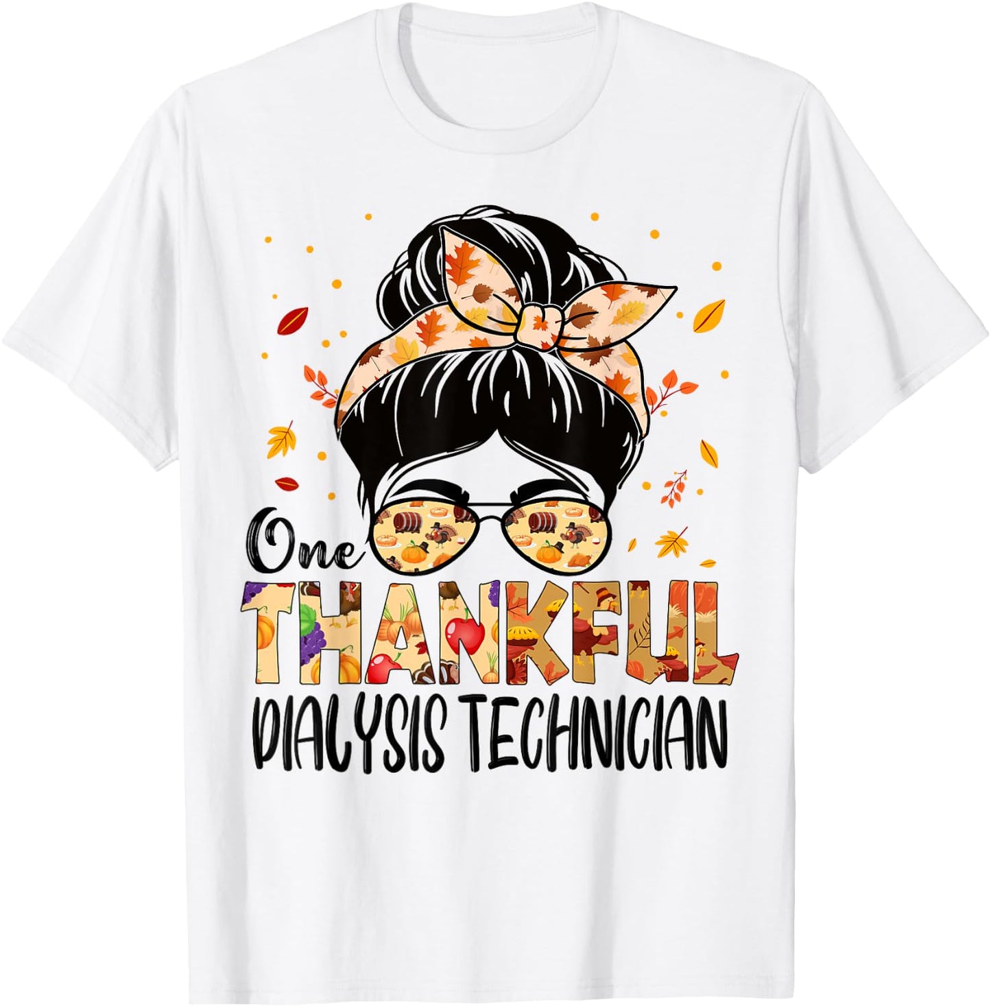 Dialysis Technician One Thankful Thanksgiving Fall Autumn T-Shirt - T-Shirt | White