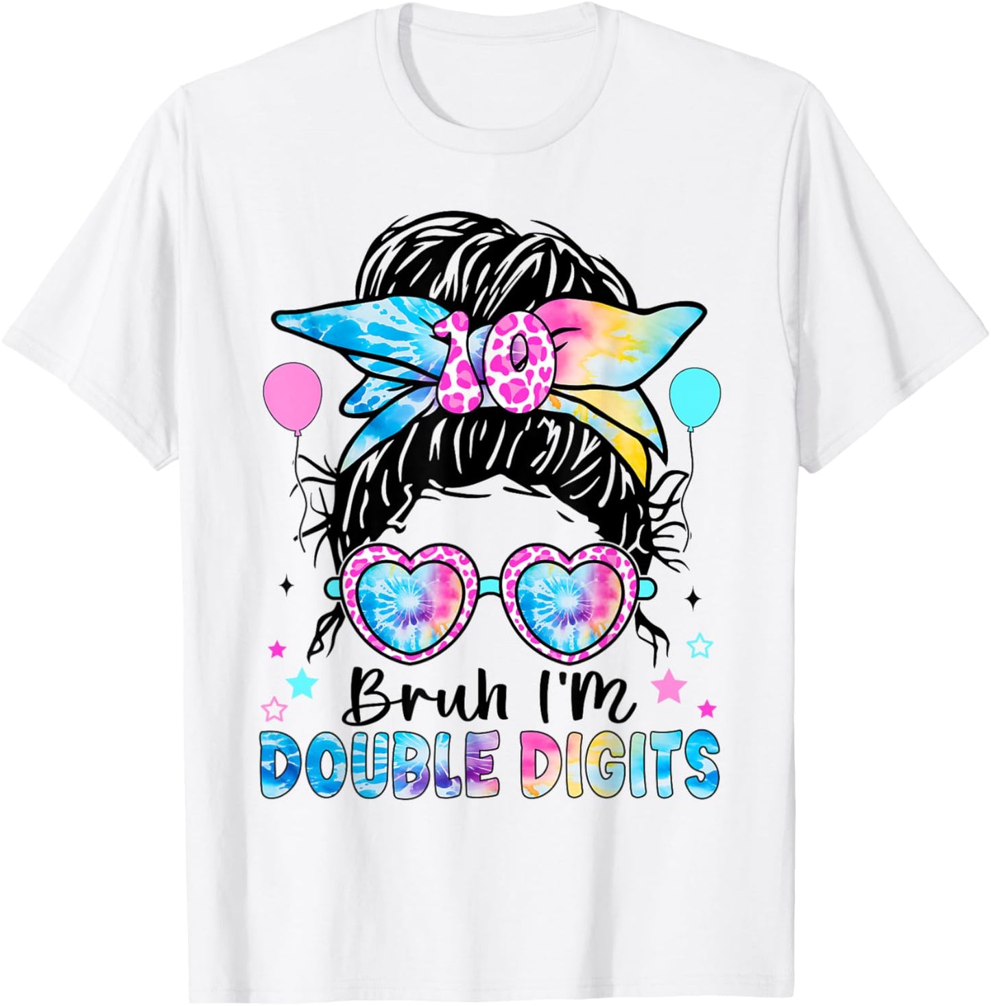 Bruh I'm Double Digits birthday 10 Year Birthday For Girl T-Shirt - T-Shirt | White
