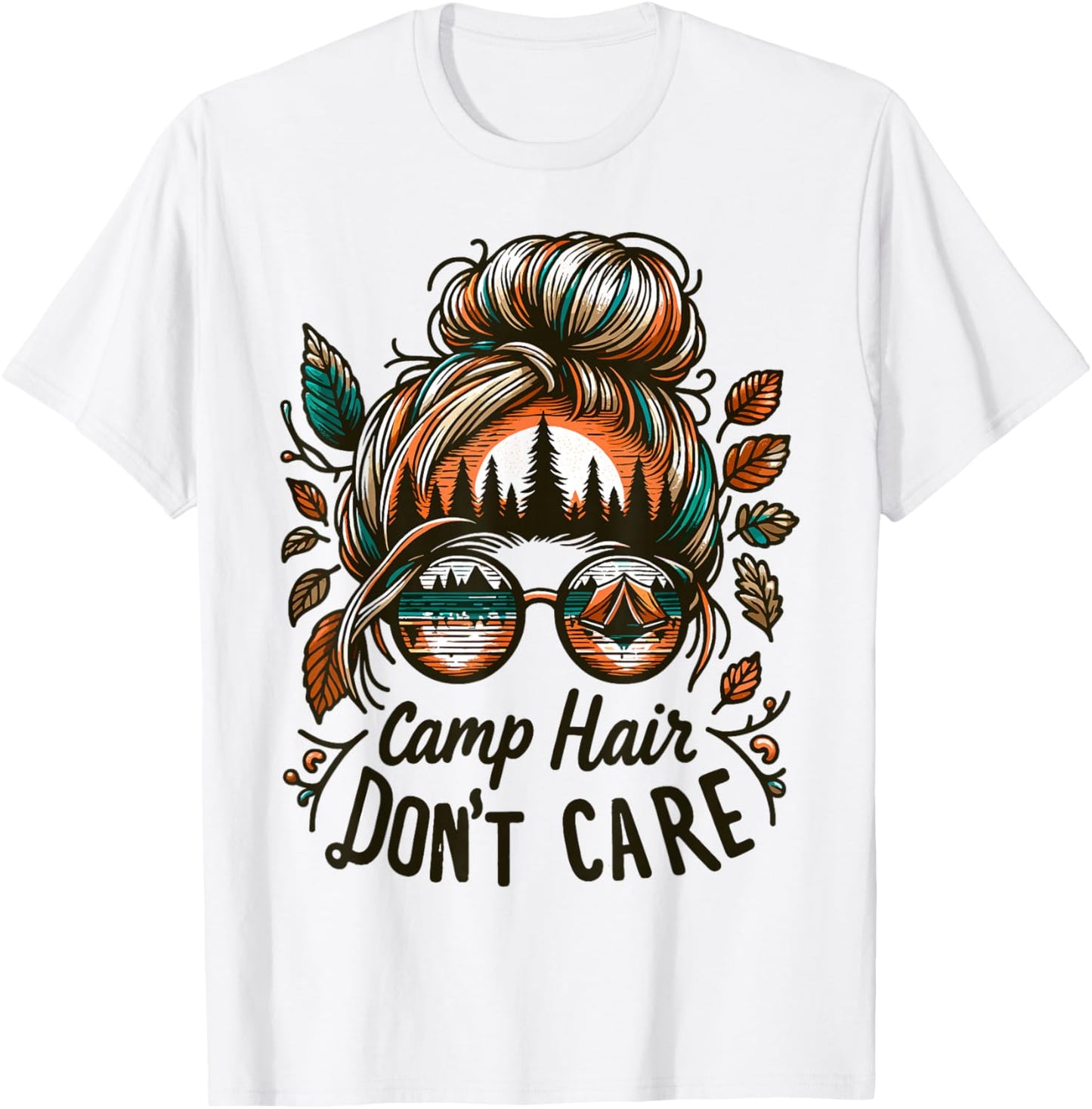 Camp Hair Don't Care Messy Bun Funny Camping Camper Women T-Shirt - T-Shirt | White