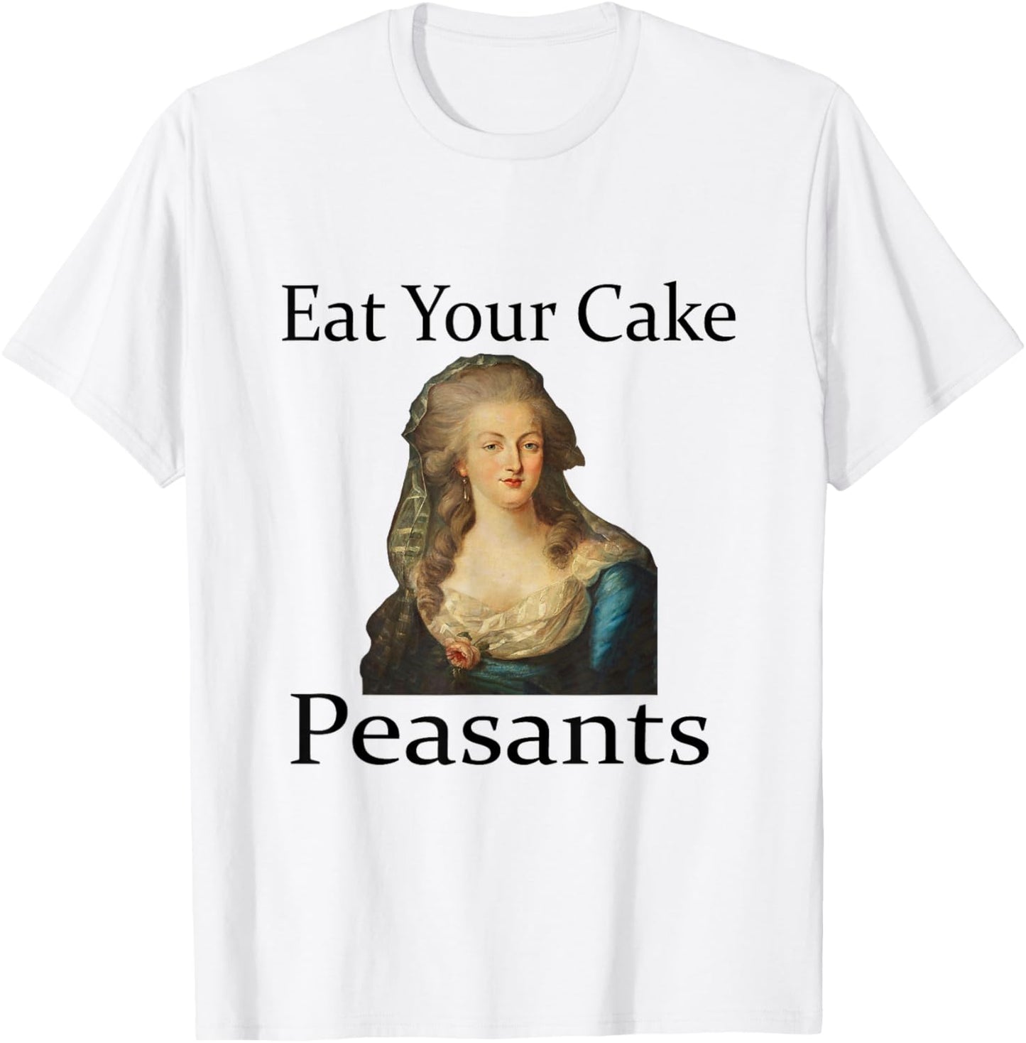 Marie Antionette Let Them Eat Cake T-Shirt - T-Shirt | White