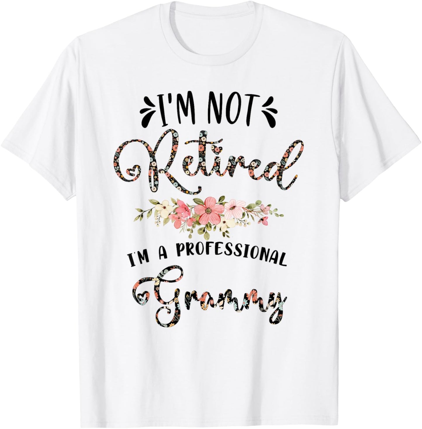 I'm Not Retired I'm a Professional Grammy Retirement Grammy T-Shirt - T-Shirt | White