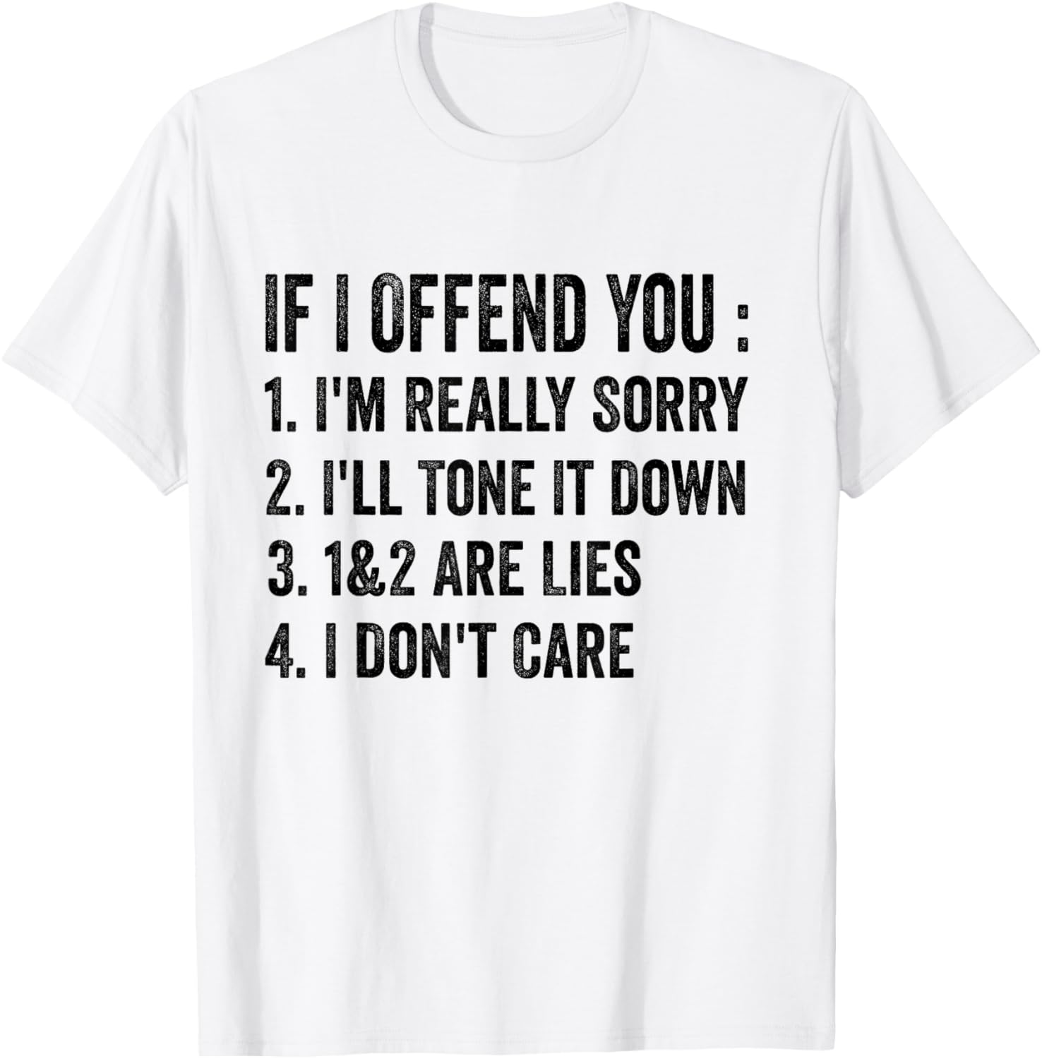 If I Offended You I'm Really Sorry Funny Sarcastic Humor T-Shirt - T-Shirt | White