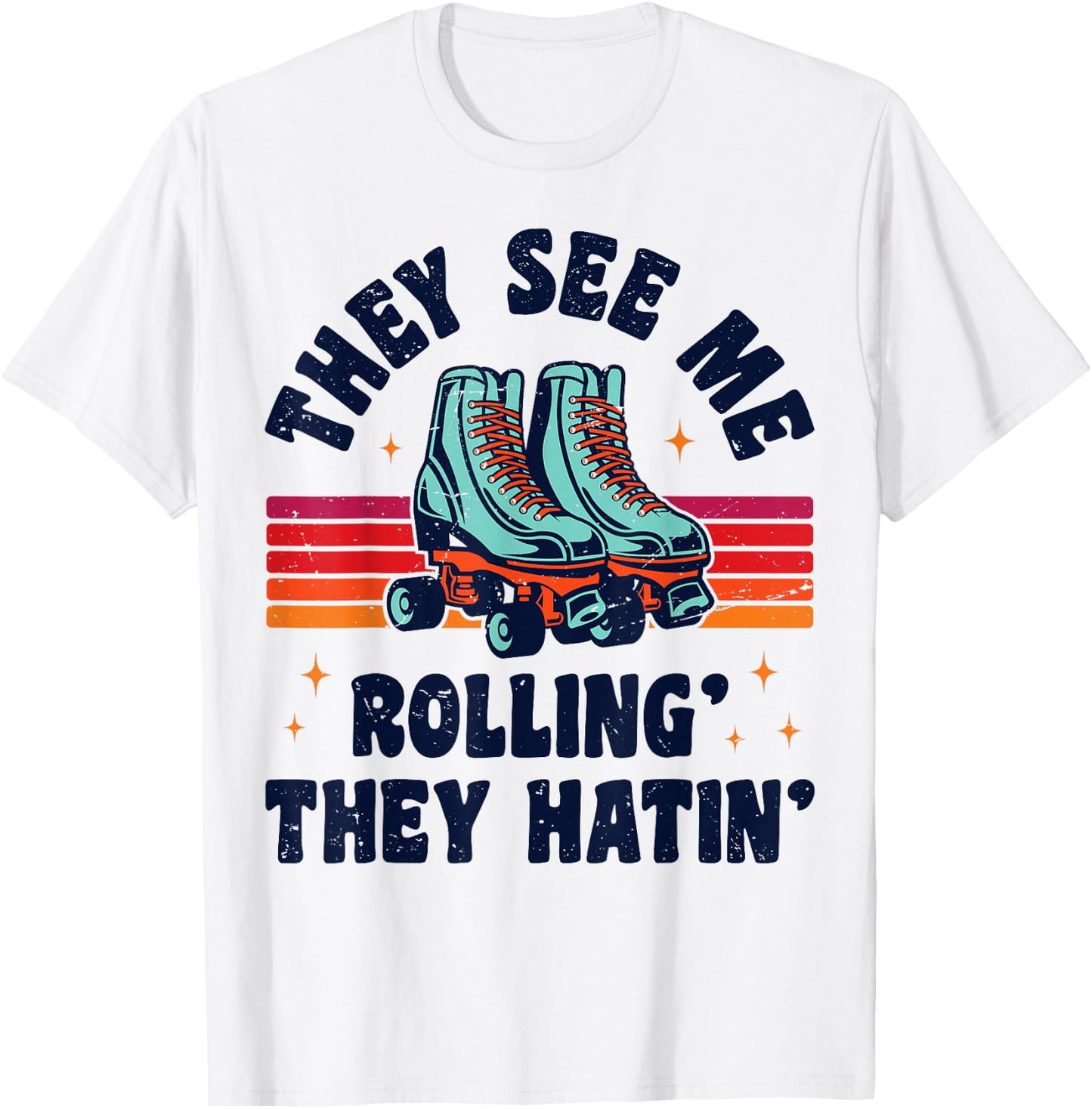 Roller Skating They See Me Rollin' They Hatin' Skater Skate T-Shirt - T-Shirt | White