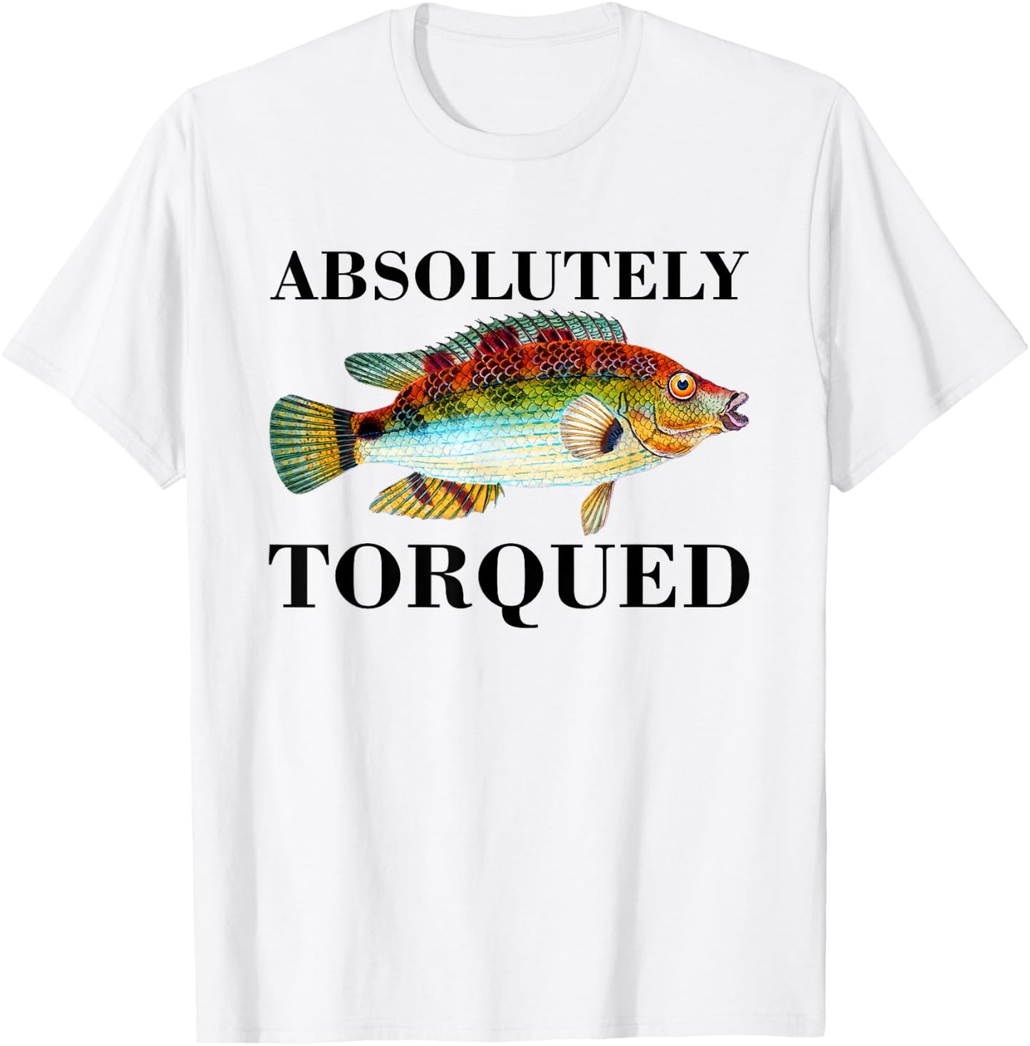 Absolutely Torqued Fish T-Shirt - T-Shirt | White