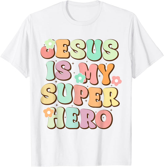 Jesus Is My Superhero Christian Religious T-Shirt - T-Shirt | White