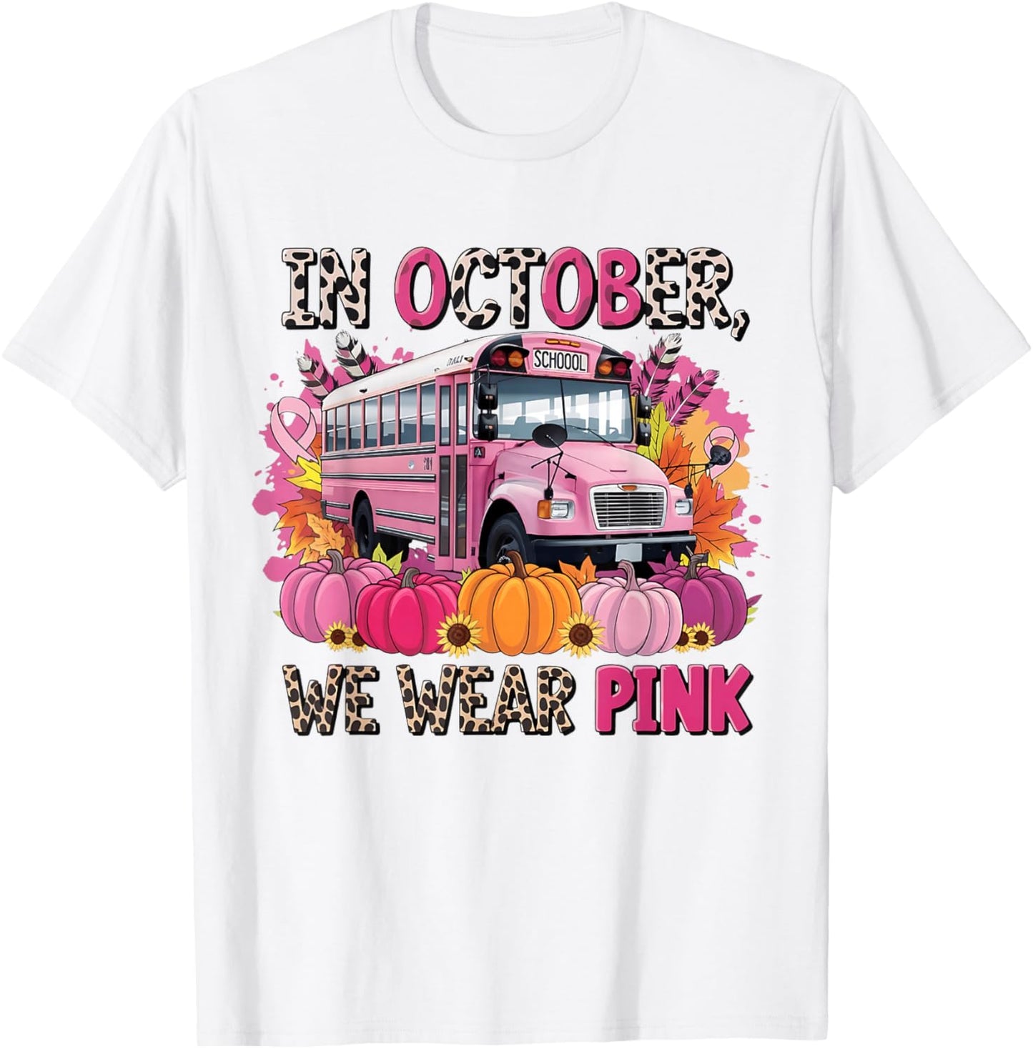 In October We Wear Pink School Bus Breast Cancer Awareness T-Shirt - T-Shirt | White