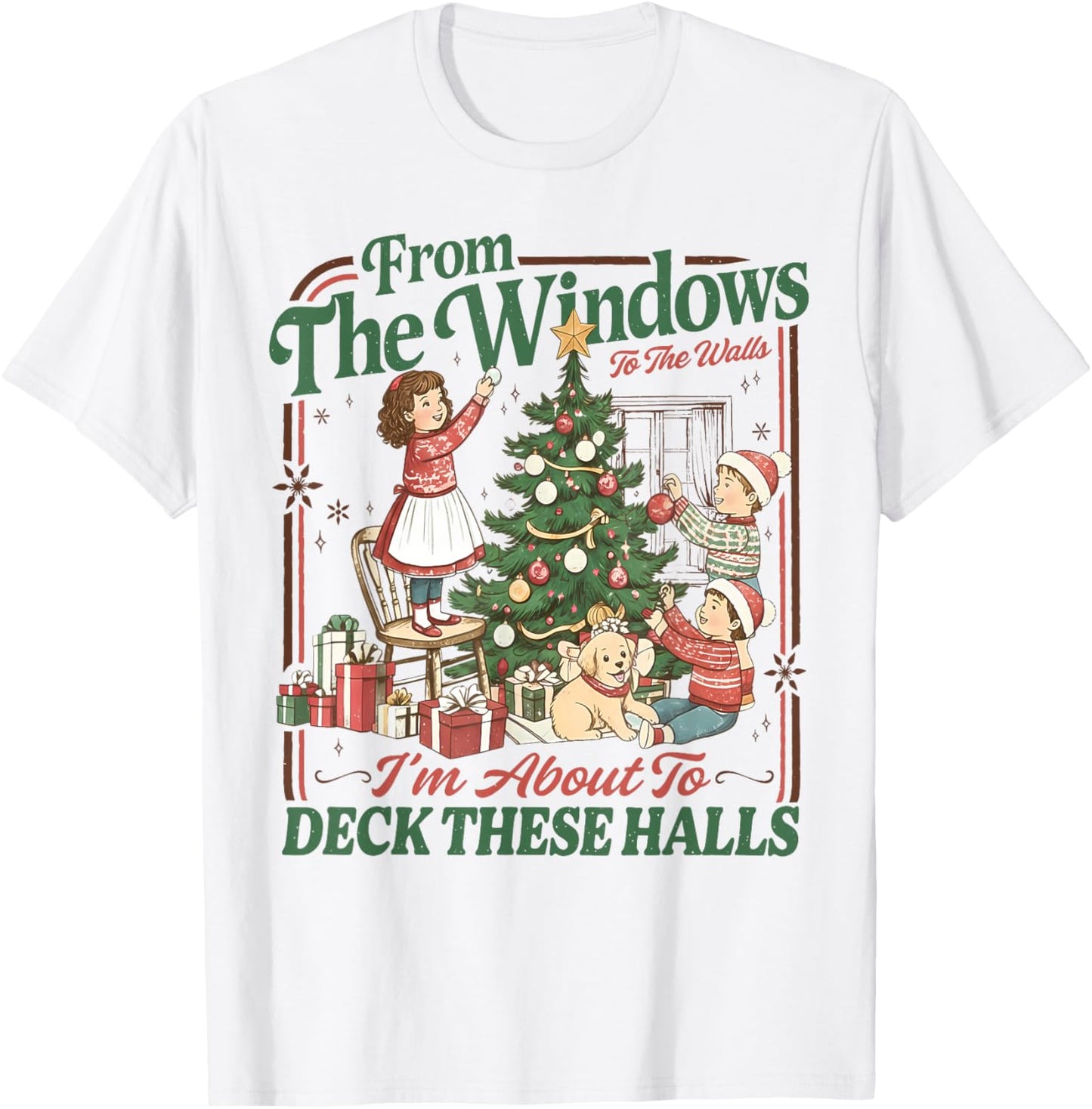 Retro Funny Christmas Holiday from The Windows to The Walls T-Shirt - T-Shirt | White
