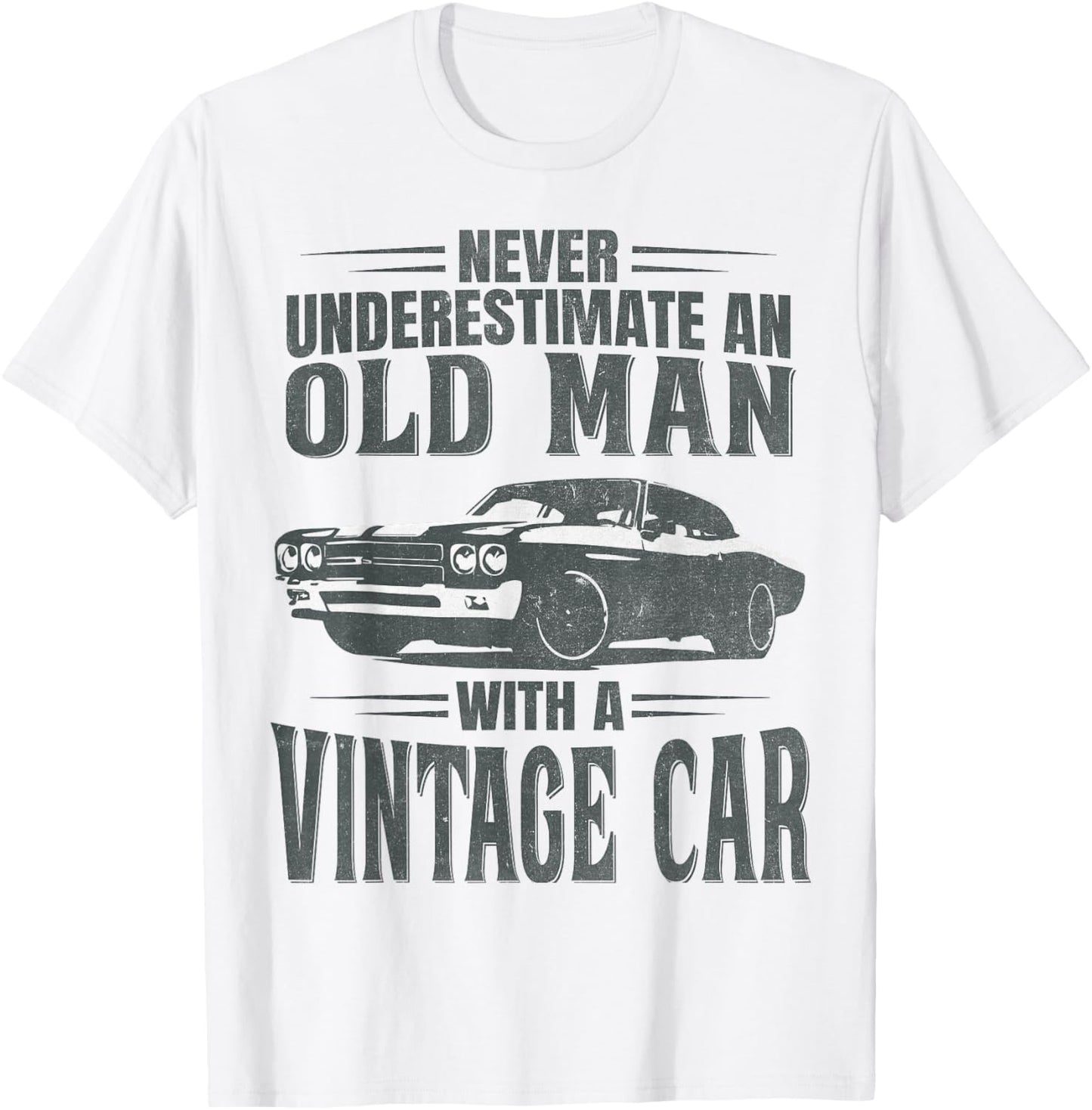 Never Underestimate an Old Man with A Vintage Car T-Shirt - T-Shirt | White