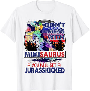 Dont Mess With Mimisaurus You'll Get Jurasskicked Mother Day T-Shirt - T-Shirt | White