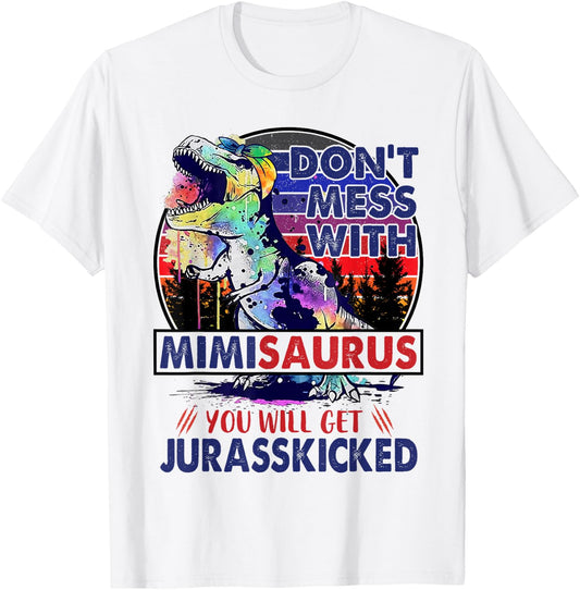 Dont Mess With Mimisaurus You'll Get Jurasskicked Mother Day T-Shirt - T-Shirt | White
