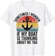 Sometimes I Wonder If My Boat Is Thinking About Me Too Funny T-Shirt - T-Shirt | White