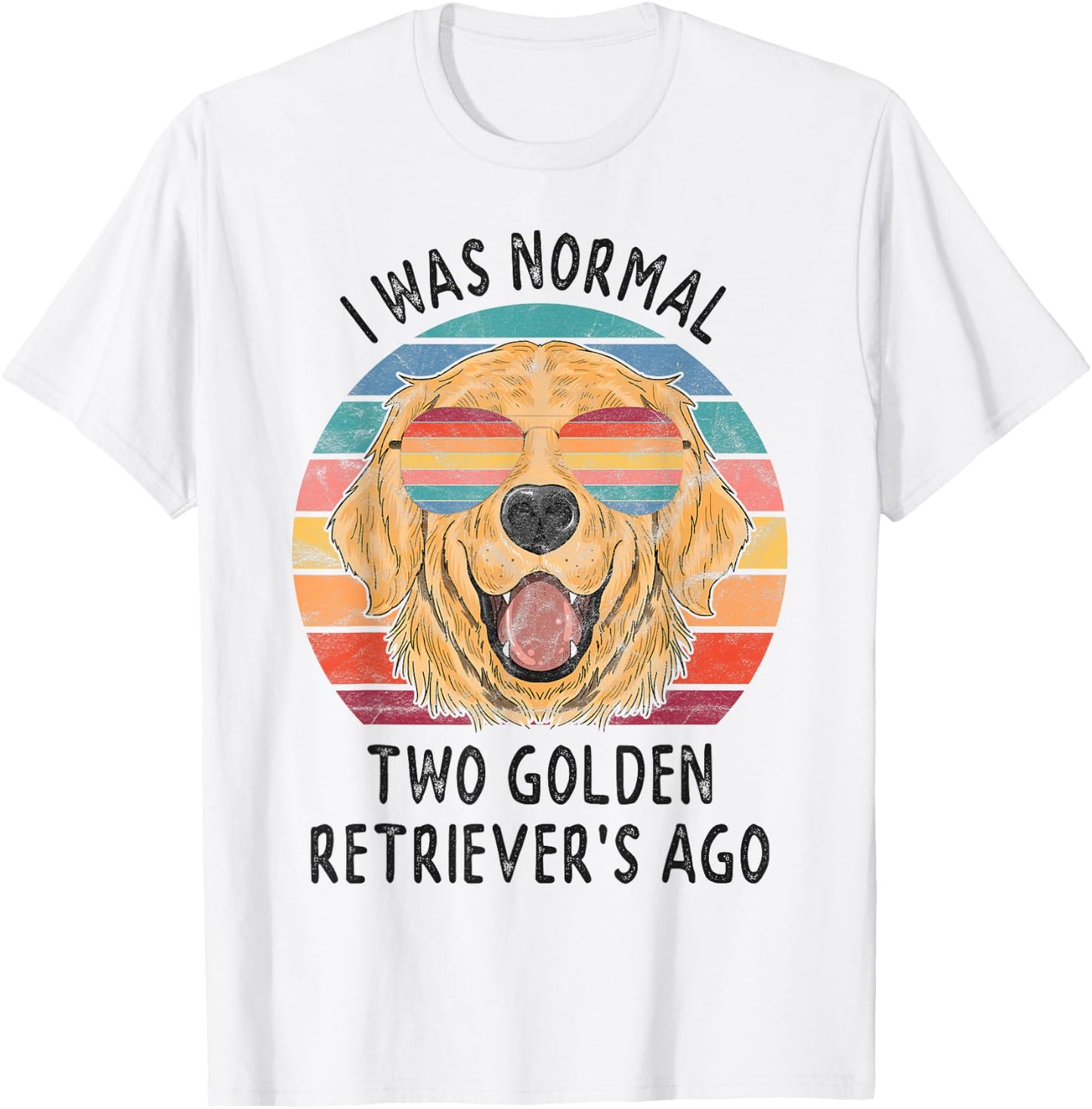 I Was Normal Two Golden Retrievers Ago Dog Owner Gifts Women T-Shirt - T-Shirt | White