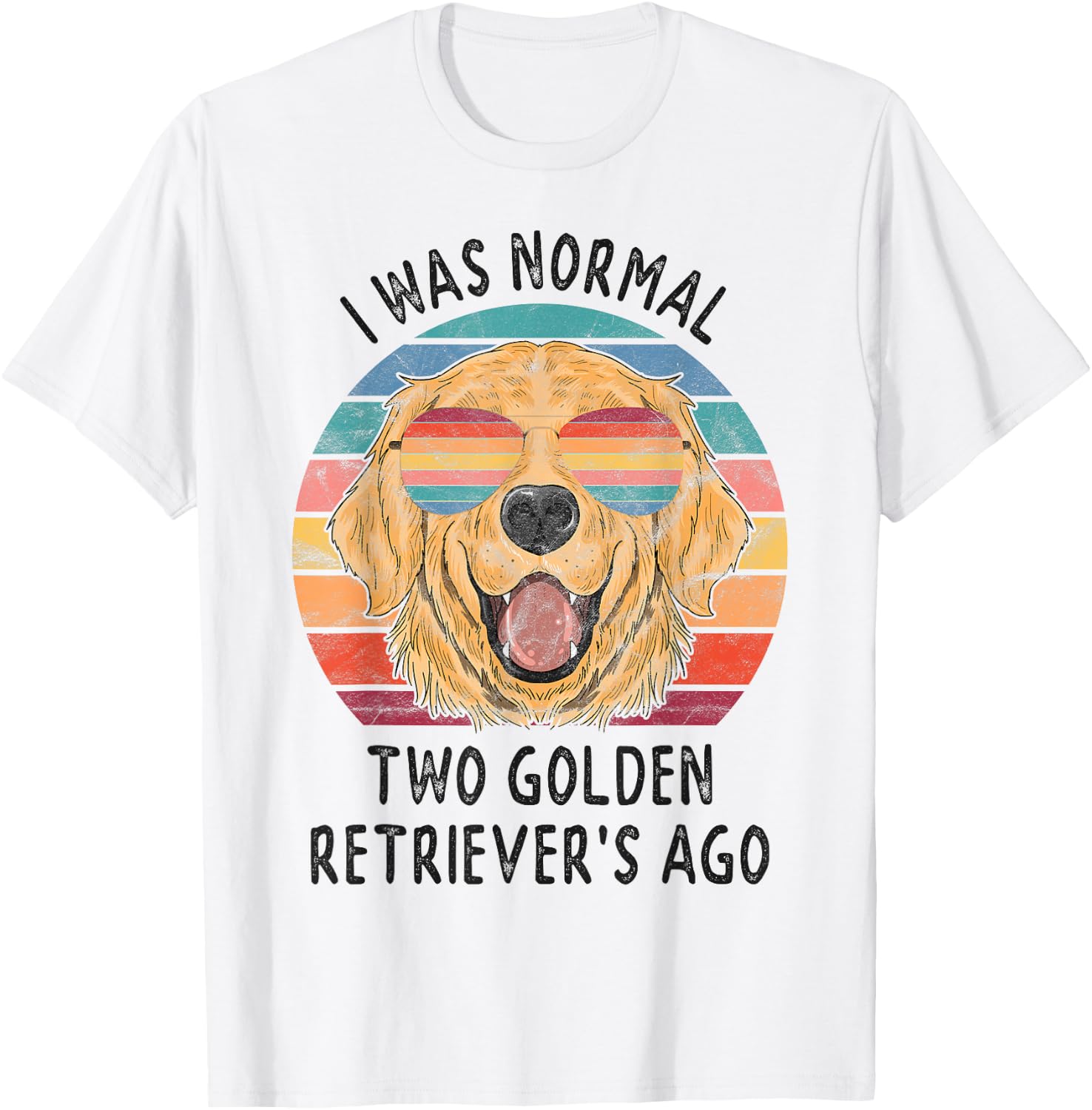 I Was Normal Two Golden Retrievers Ago Dog Owner Gifts Women T-Shirt - T-Shirt | White