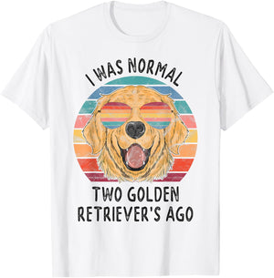 I Was Normal Two Golden Retrievers Ago Dog Owner Gifts Women T-Shirt - T-Shirt | White
