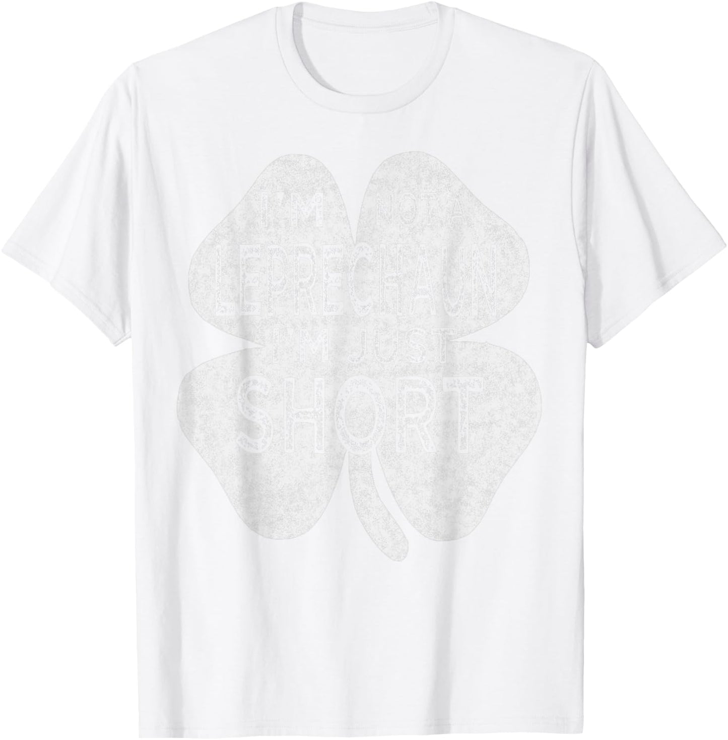 I'm Not A Leprechaun I'm Just Short St Patricks Day Men Top T-Shirt - T-Shirt | White
