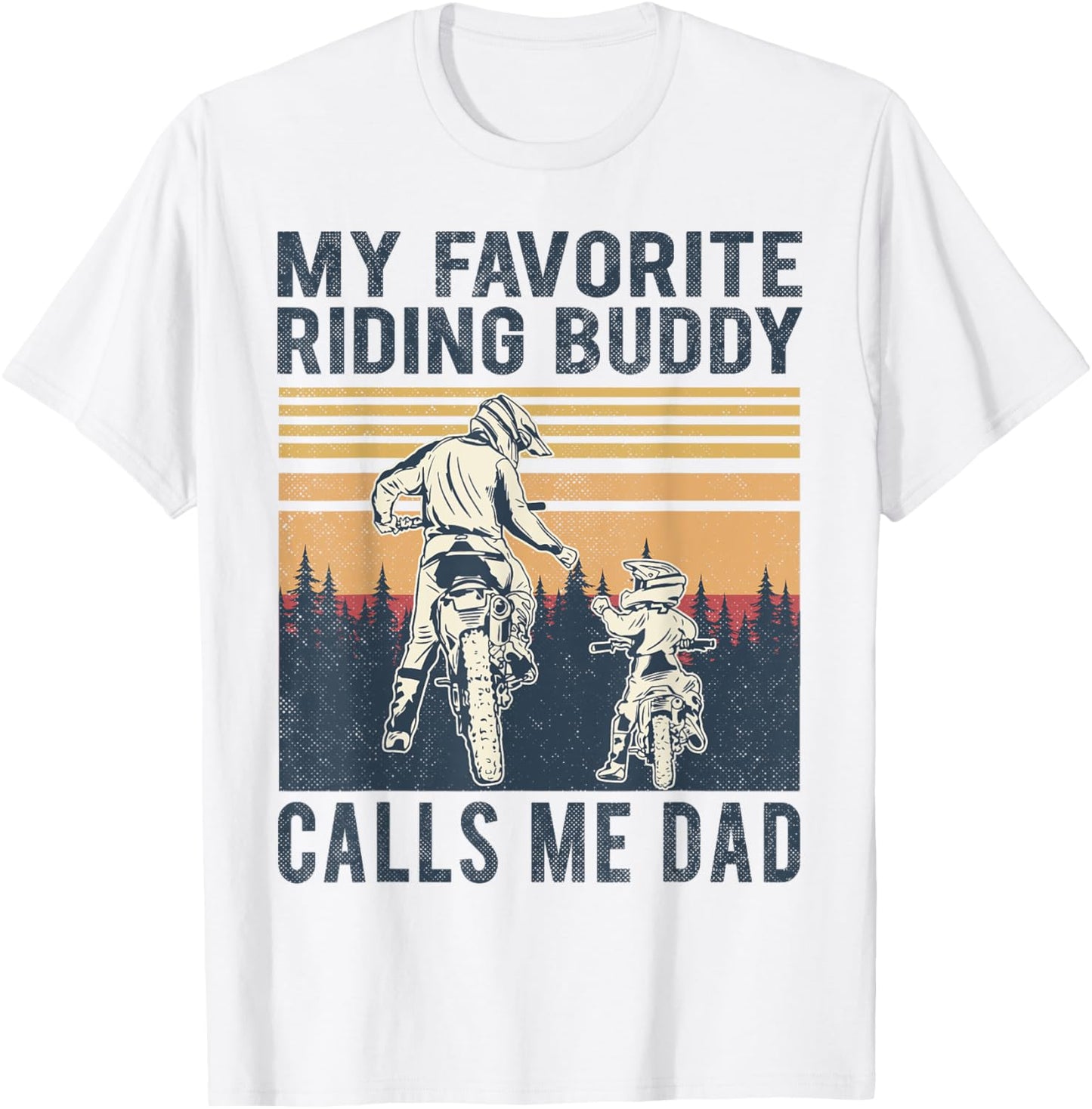 My Favorite Riding Buddy Calls Me Dad Dirt Bike Father's Day T-Shirt - T-Shirt | White