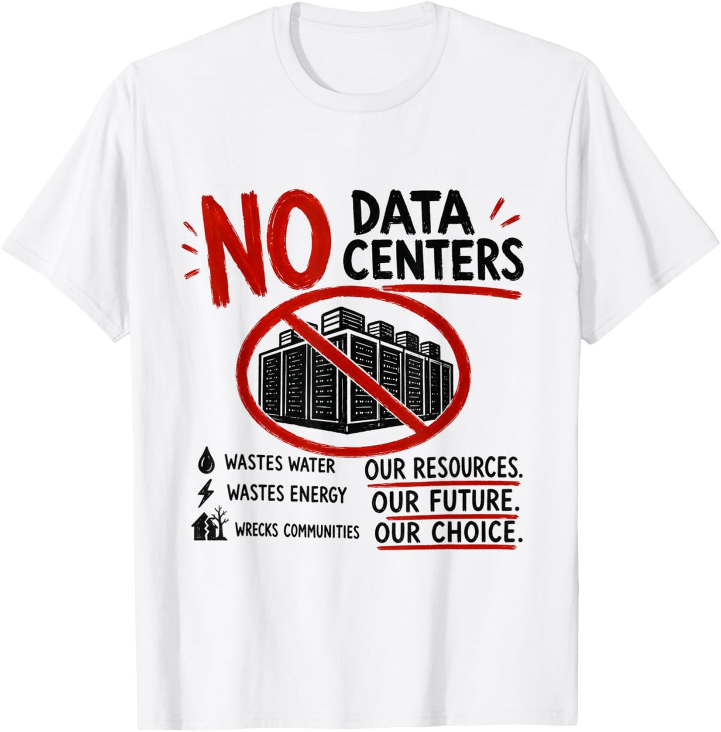 No Data Centers Funny Anti Data Center Protest AI T-Shirt - T-Shirt | White