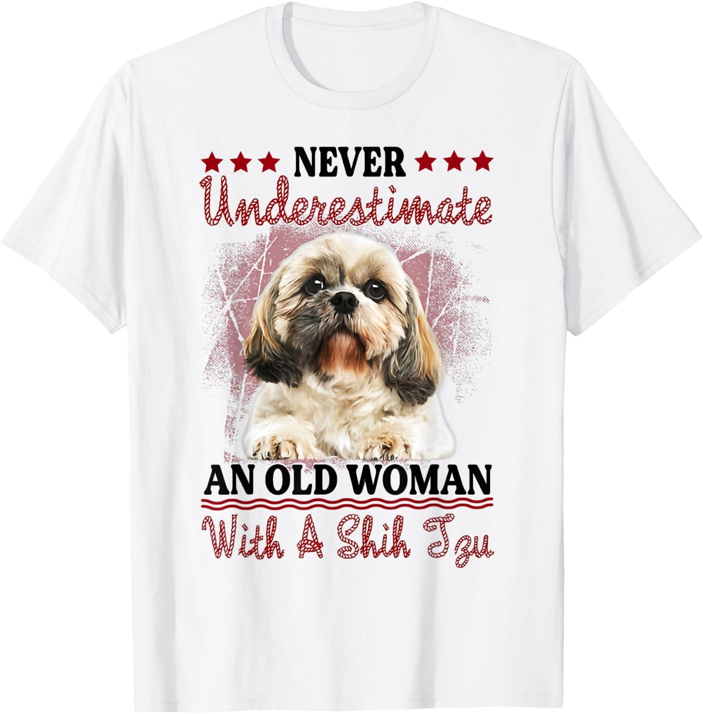 Never Underestimate Old Woman with A Shih Tzu Puppy Face T-Shirt - T-Shirt | White