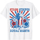 Stars Stripes And Equal Rights 4th July Patriotic Activist T-Shirt - T-Shirt | White