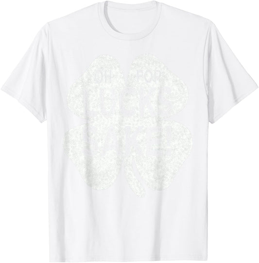 Oh For Lucks Sake St patricks Day Irish Shamrock Top T-Shirt - T-Shirt | White