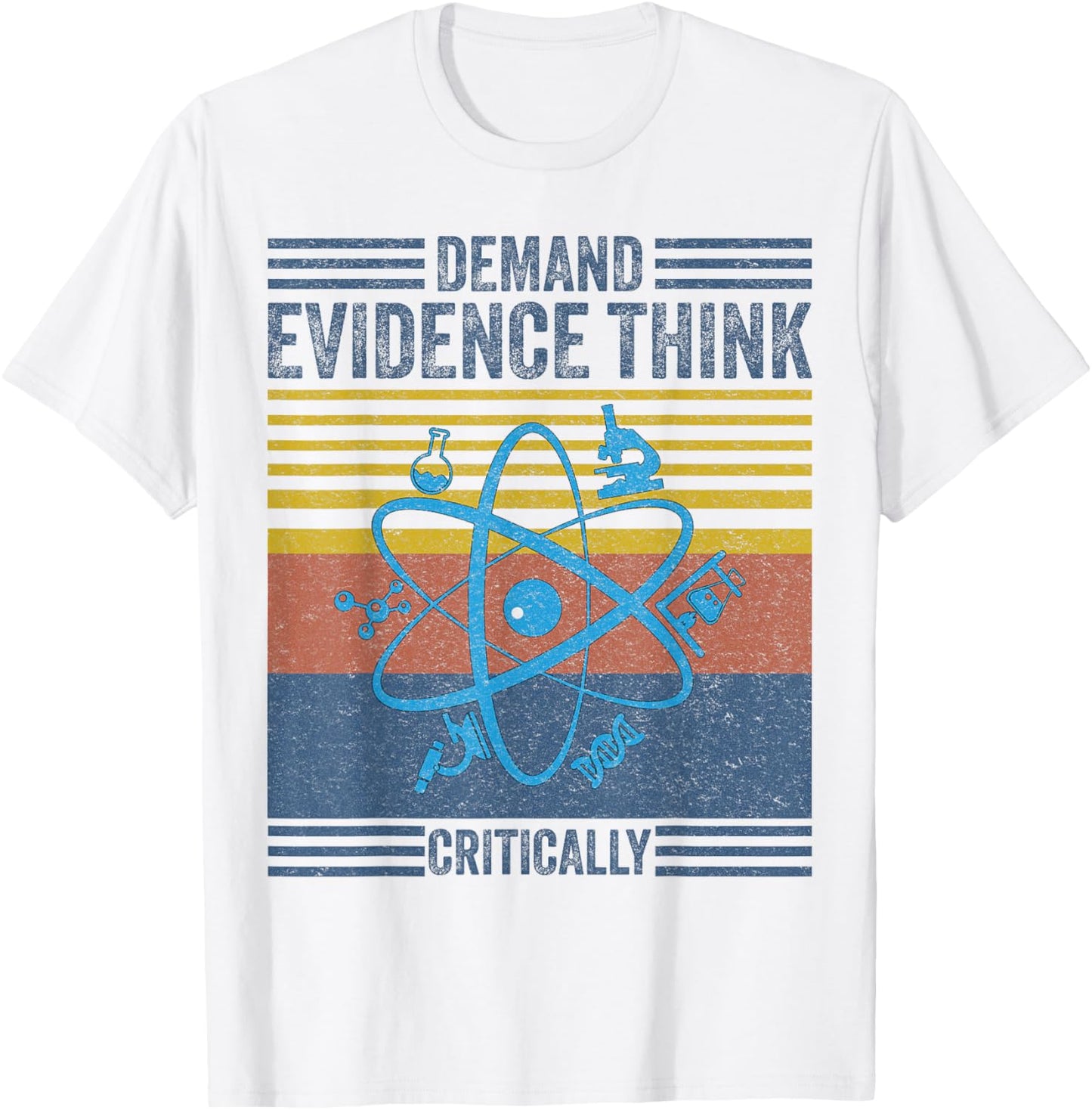 Demand Evidence Think Critically - Science Teacher Geek Nerd T-Shirt - T-Shirt | White