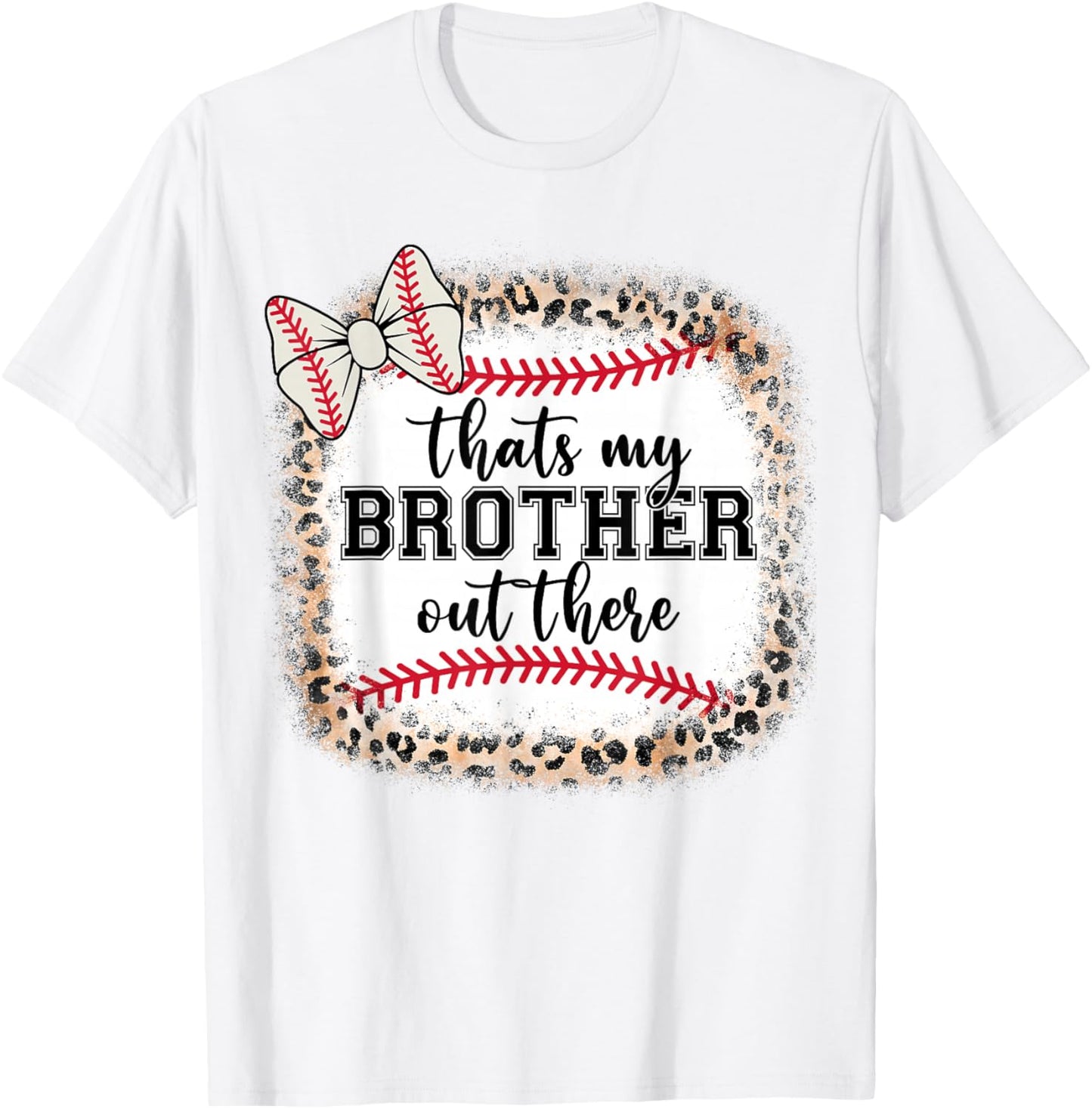 Cute Baseball Sister Thats My Brother Out There Mom Girl T-Shirt - T-Shirt | White