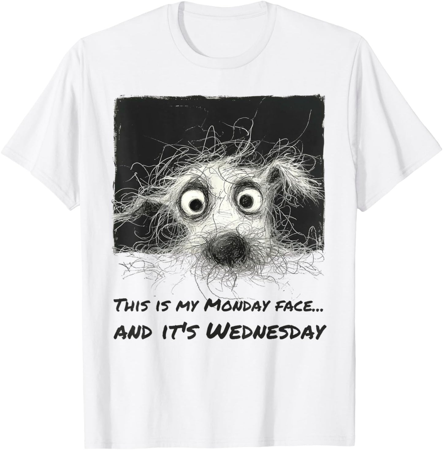Monday Mood on Wednesday - Humorous Dog with Fluffy Hair Men Women T-Shirt - T-Shirt | White