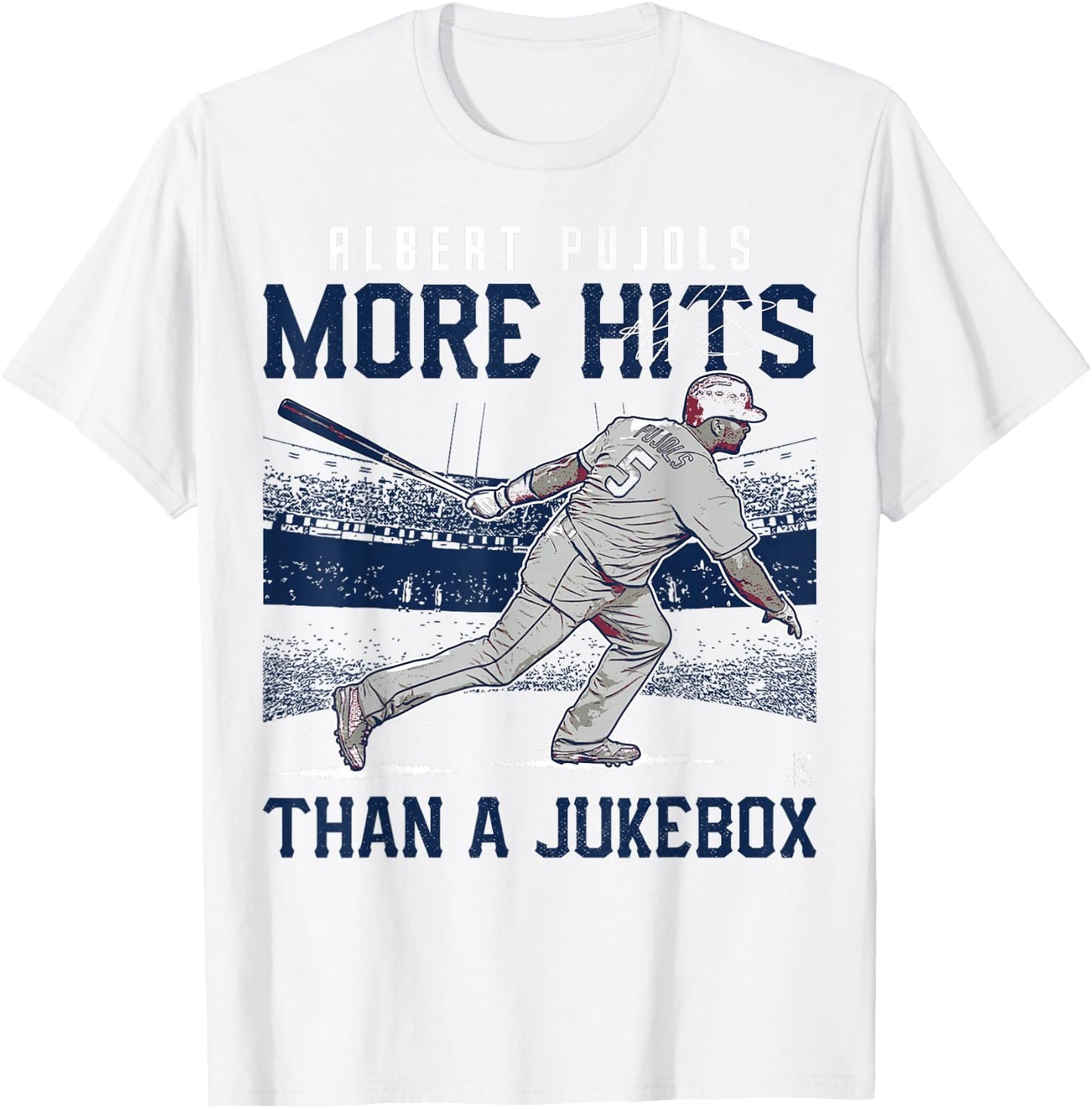 Albert Pujols More Hits Than A Jukebox - Apparel T-Shirt - T-Shirt | White