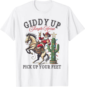 Giddy Up Jingle Horse Pick Your Feet Christmas Cowboy Santa T-Shirt - T-Shirt | White