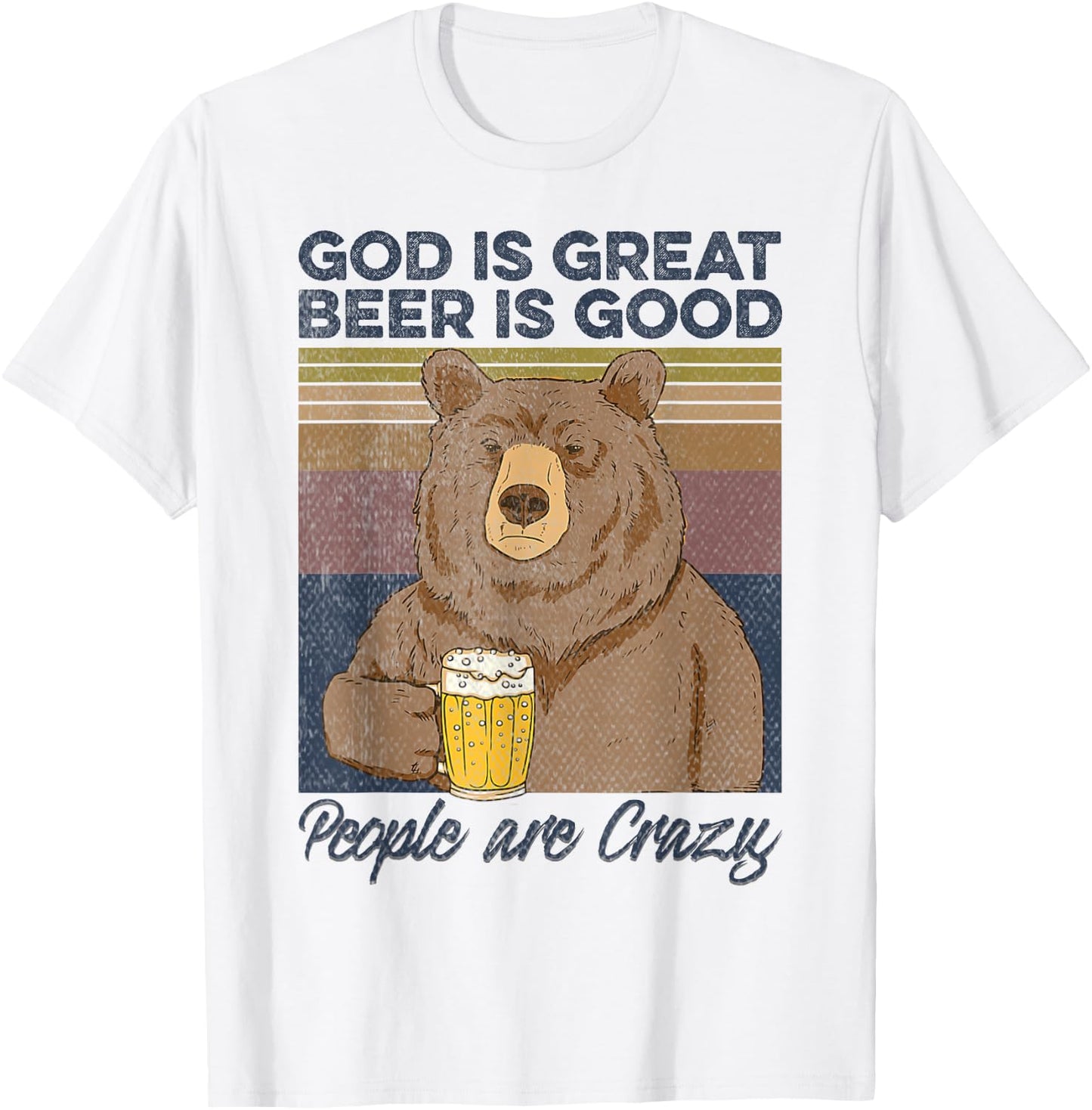 God is great beer is good and people are crazy Funny Bear T-Shirt - T-Shirt | White