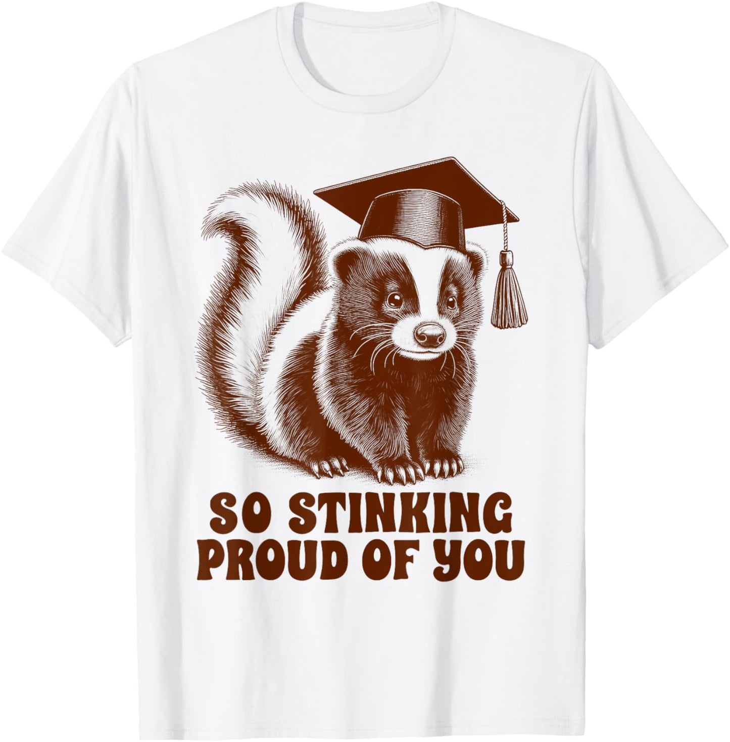 Graduation Day Senior Mom Skunk So Stinking Proud Of You T-Shirt - T-Shirt | White