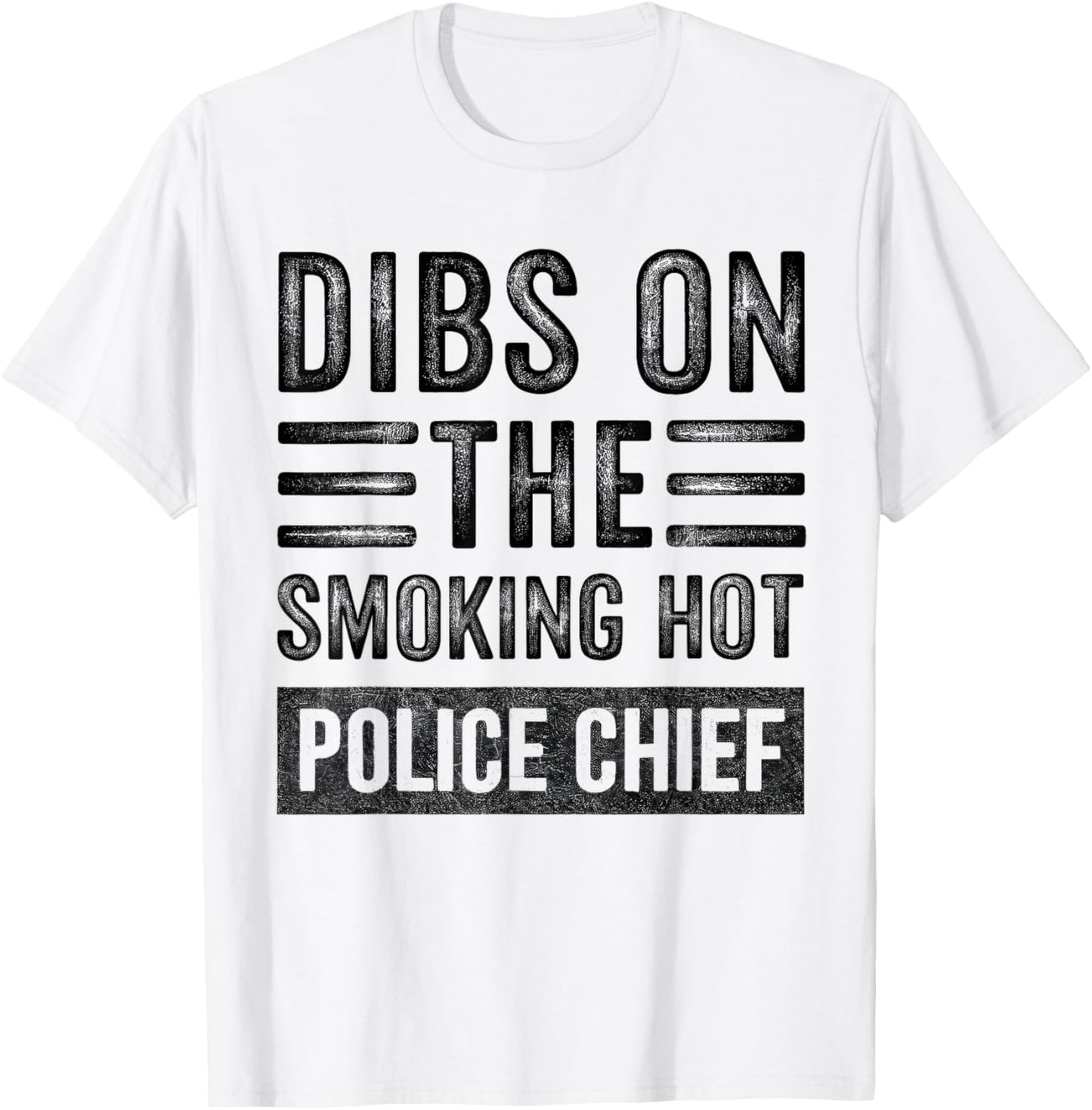 Dibs on The Smoking Hot Police Chief Funny Wife Girlfriend T-Shirt - T-Shirt | White