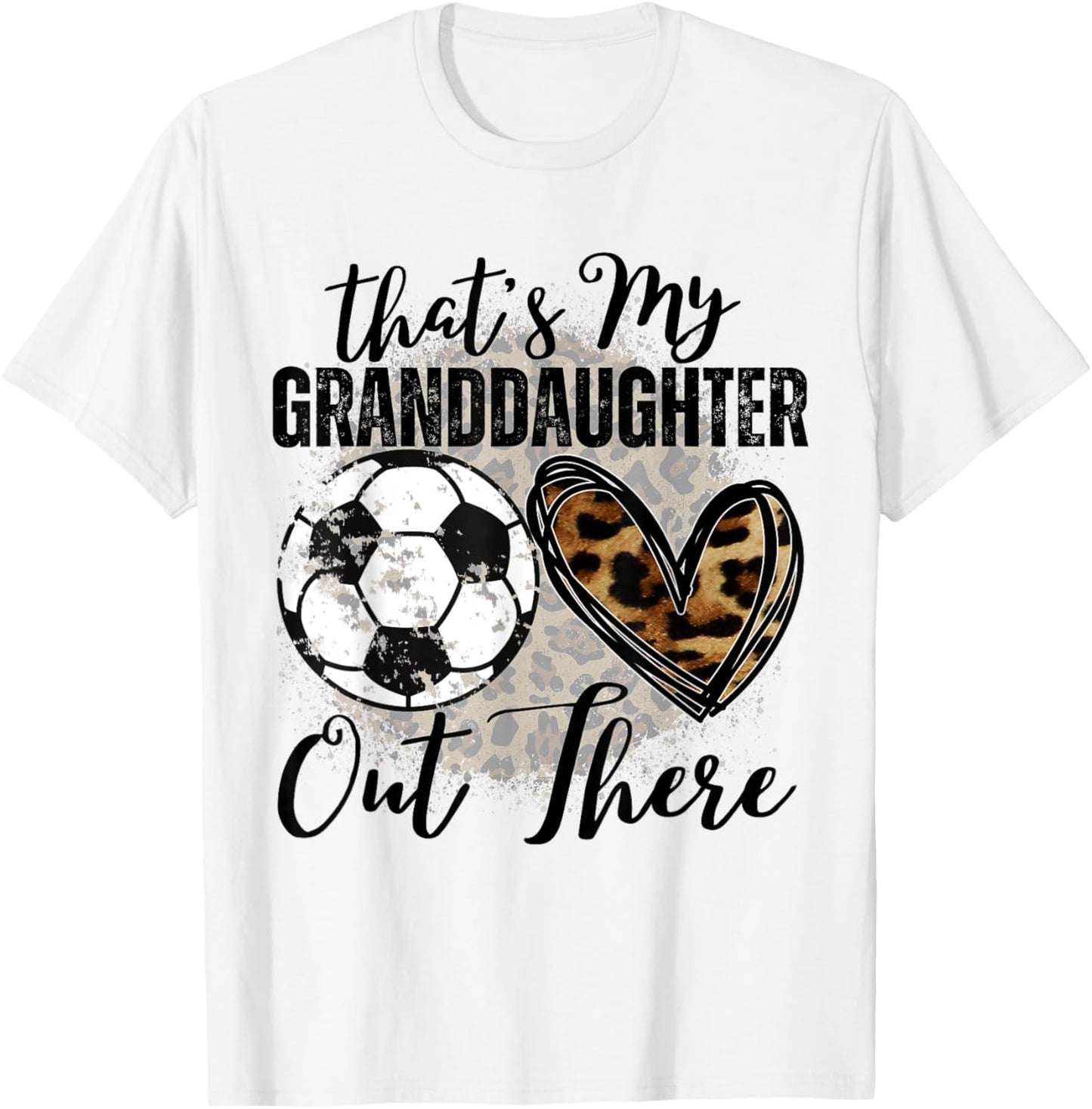 That's My Granddaughter Out There Soccer For Grandma Grandpa T-Shirt - T-Shirt | White