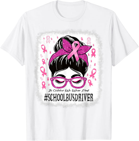 School Bus Driver In October We Wear Pink Cancer Awareness T-Shirt - T-Shirt | White