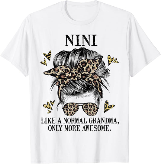 Nini Like a Normal Grandma Only More Awesome Mothers Day T-Shirt - T-Shirt | White