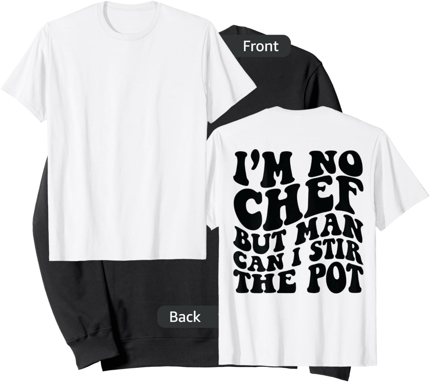 I’m no chef but man can I stir the pot Sweatshirt - Sweatshirt | Black