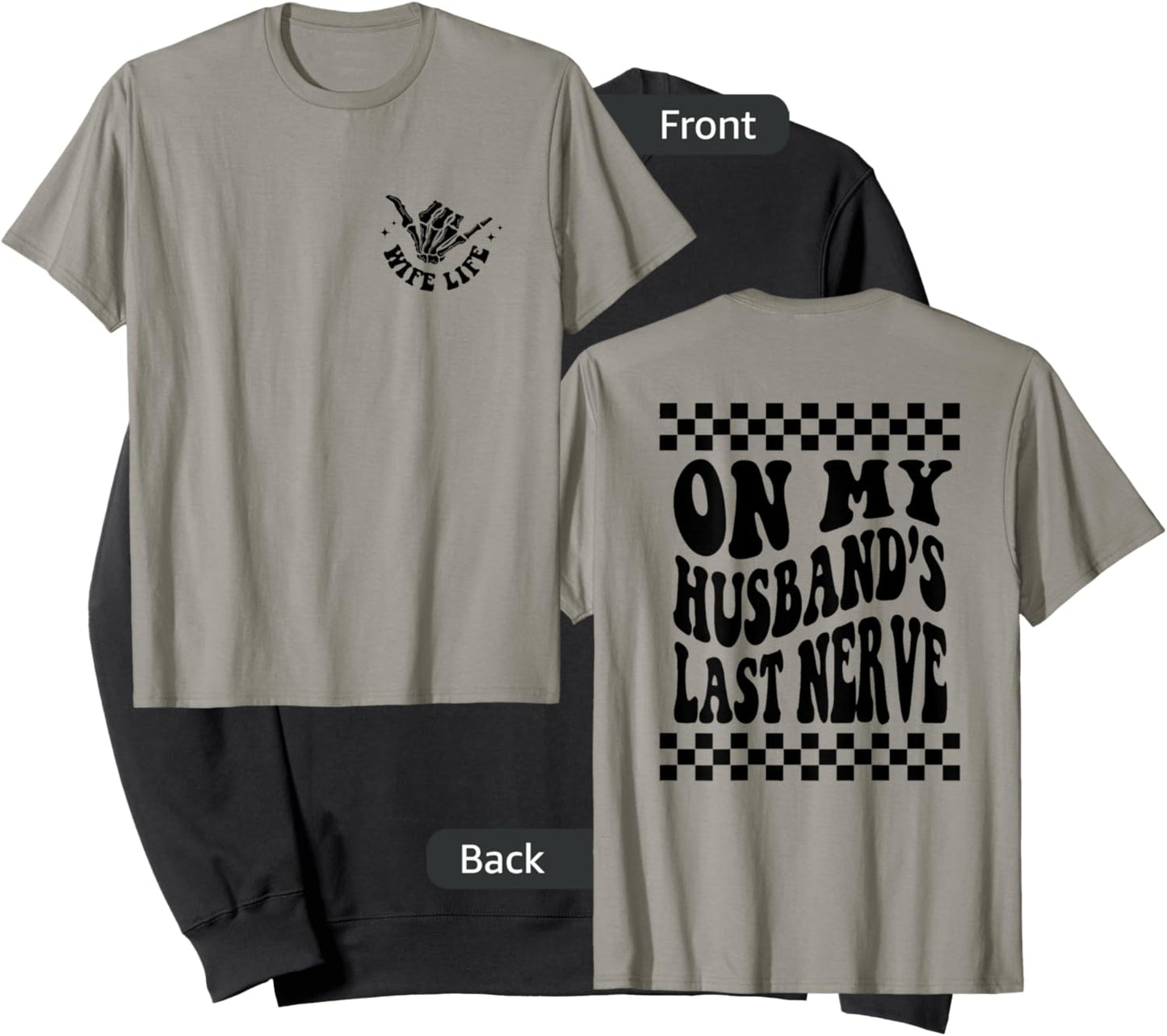 On My Husband's Last Nerve Wife Life - Front and Back Sweatshirt - Sweatshirt | Black