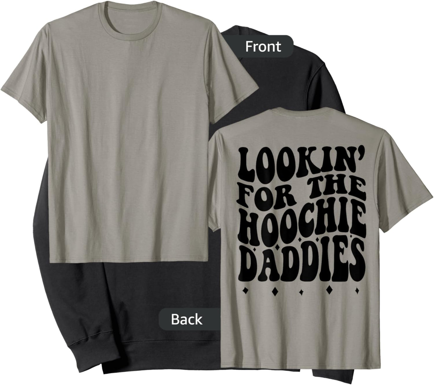Lookin For The Hoochie Daddies (on back) Sweatshirt - Sweatshirt | Black