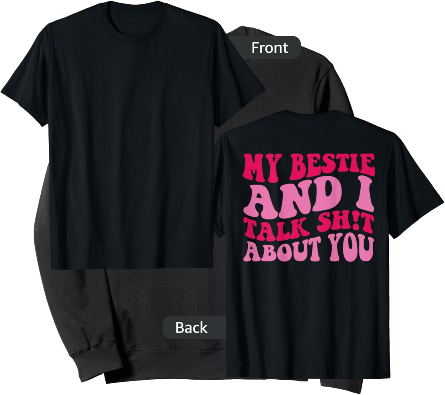 My bestie and i talk shit about you Sweatshirt - Sweatshirt | Black
